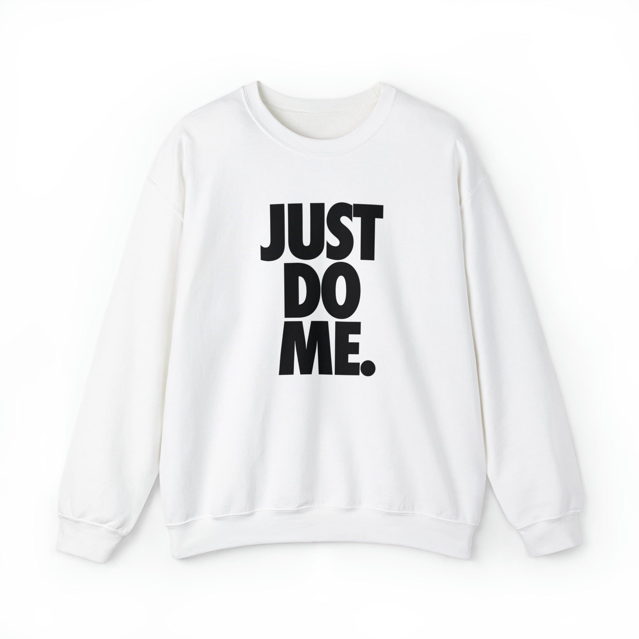 Just Do Me. Crewneck