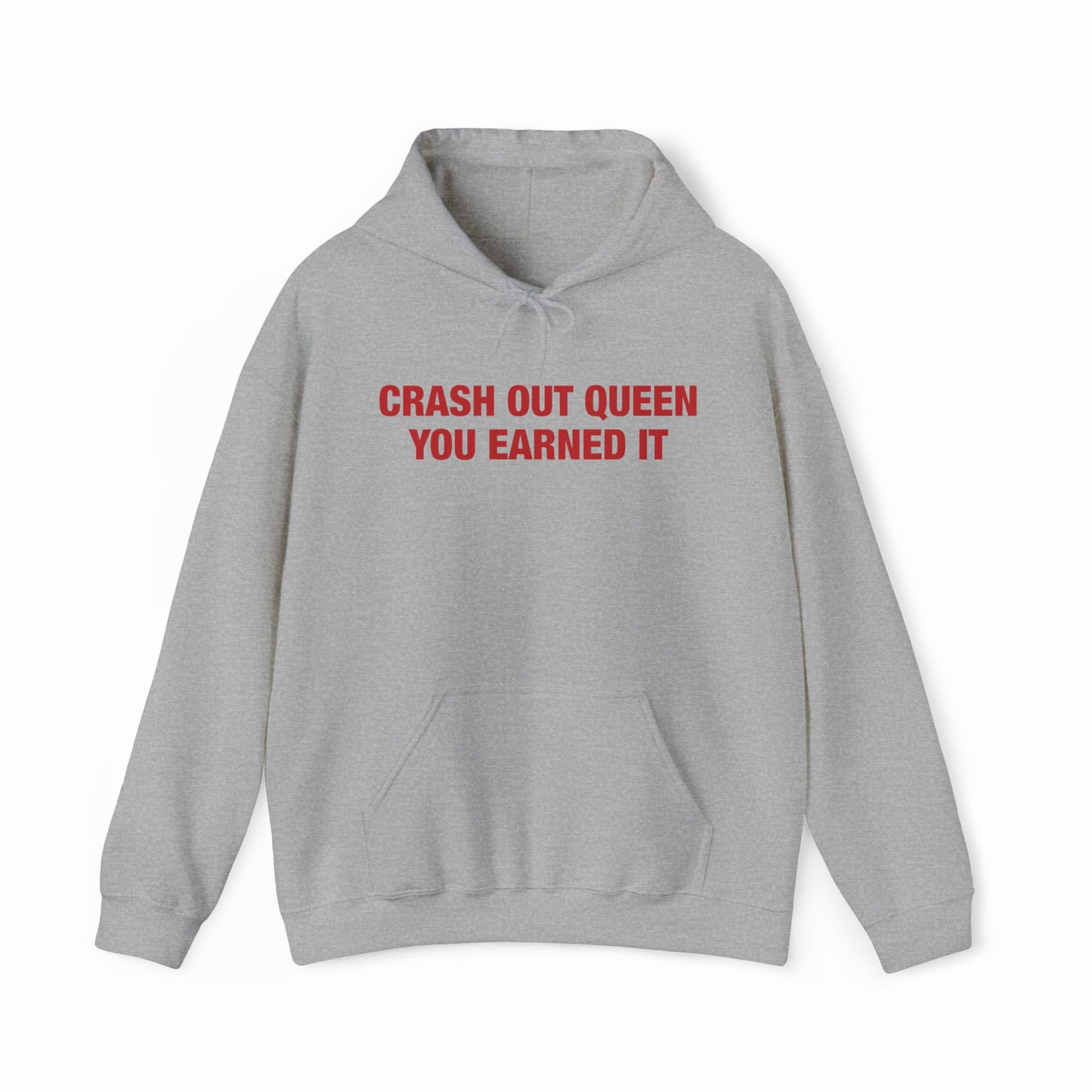 Crash Out Queen You Earned It Hoodie