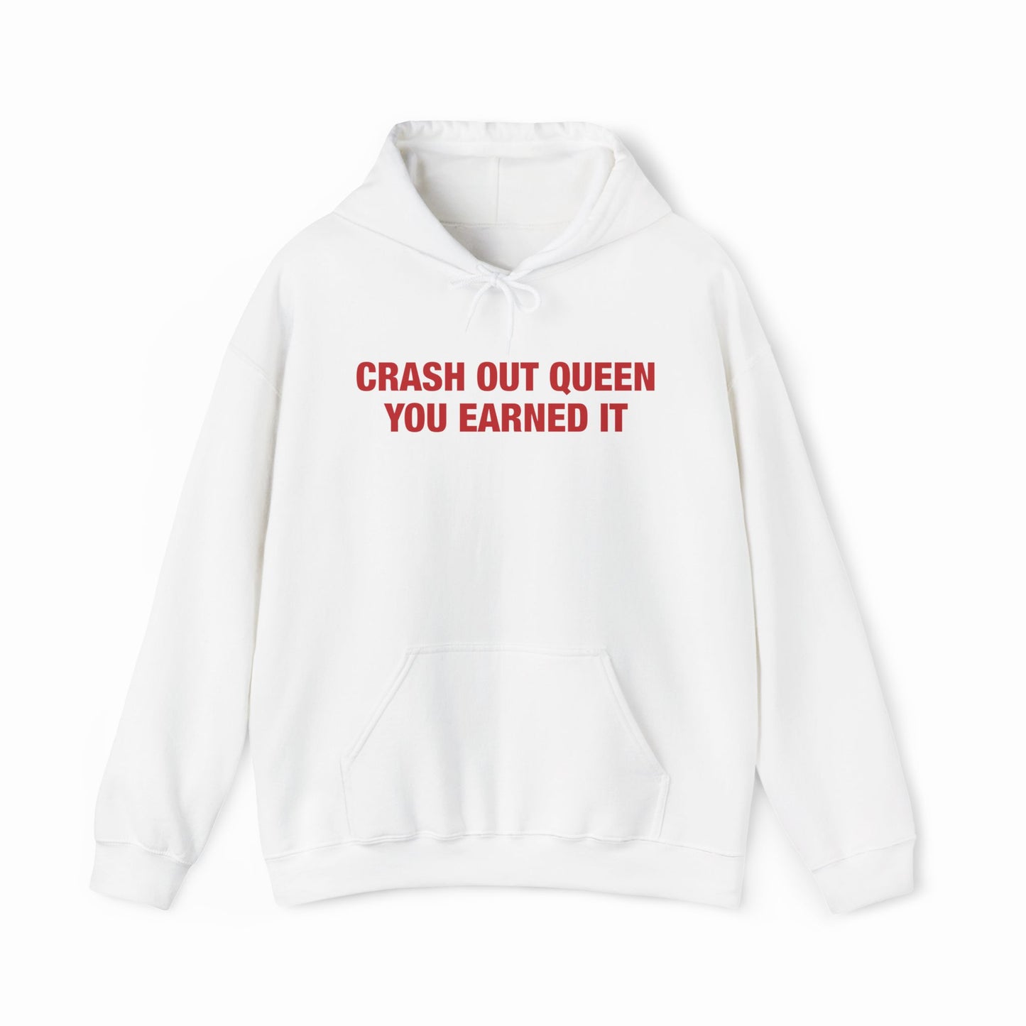 Crash Out Queen You Earned It Hoodie
