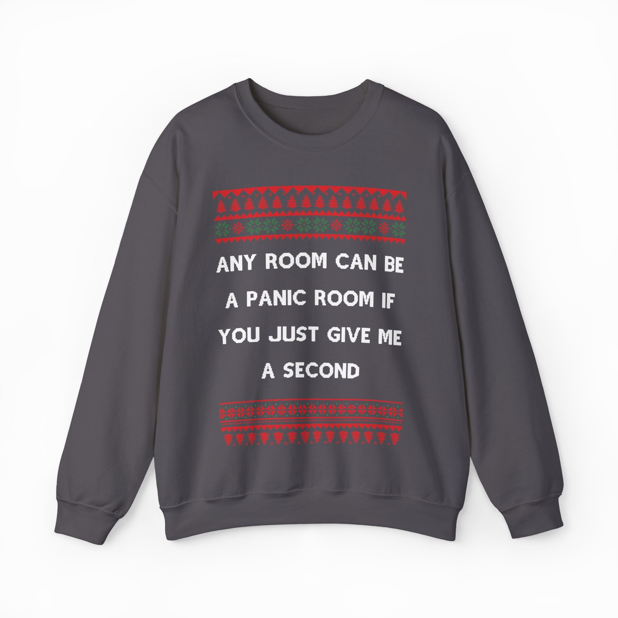 Any Room Can Be A Panic Room If You Just Give Me A Second Ugly Christmas Sweater