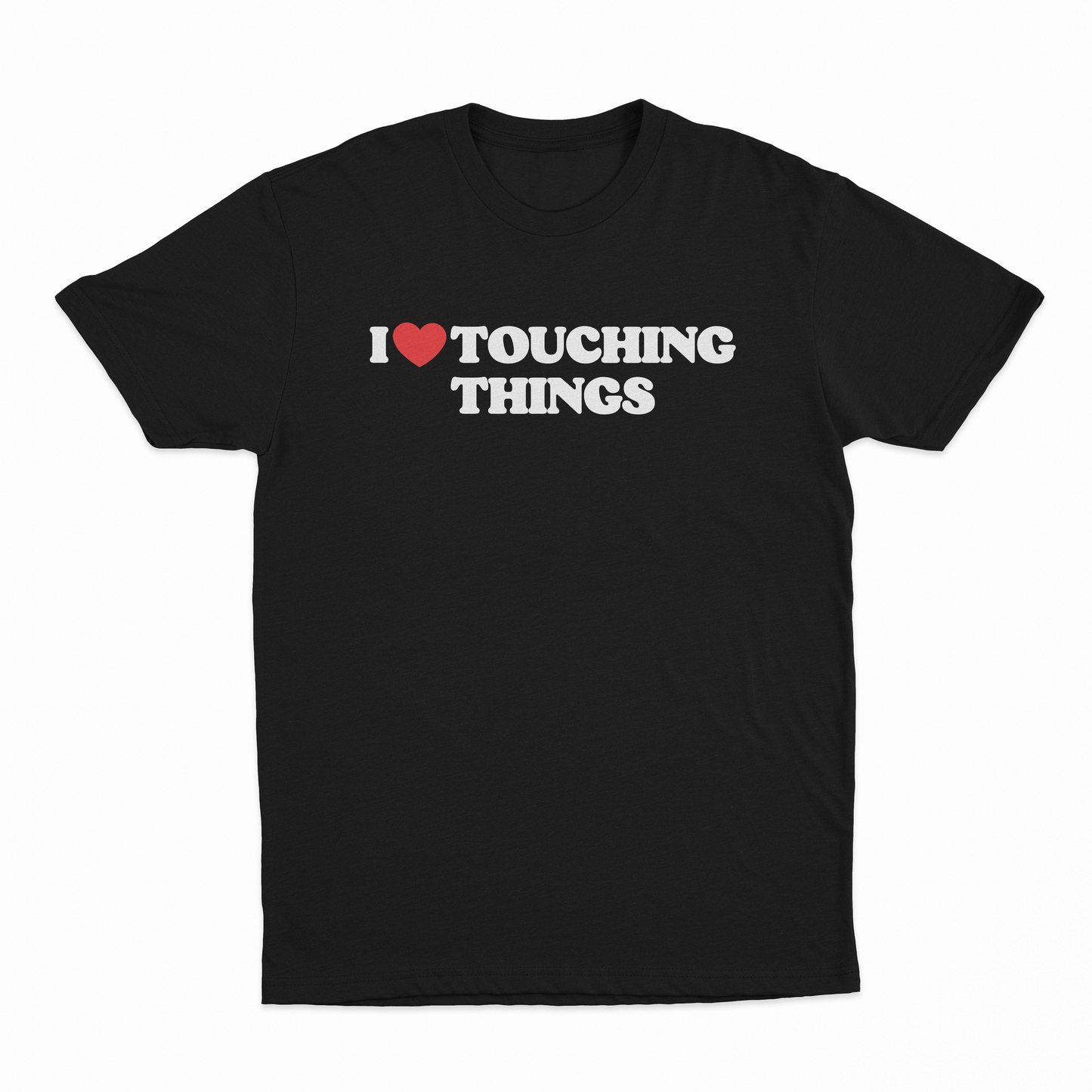 I Heart Touching Things T-Shirt