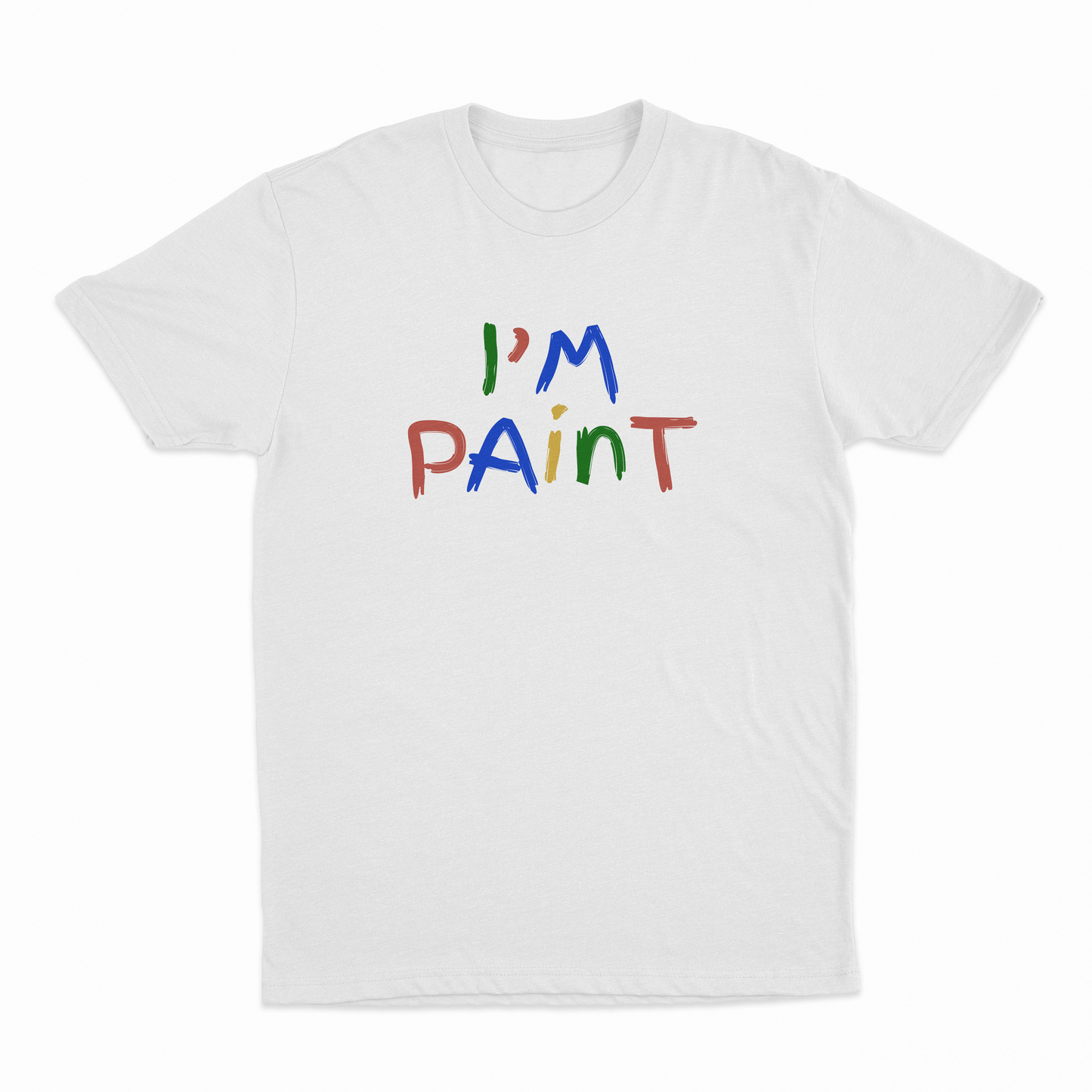 I'm Paint T-Shirt