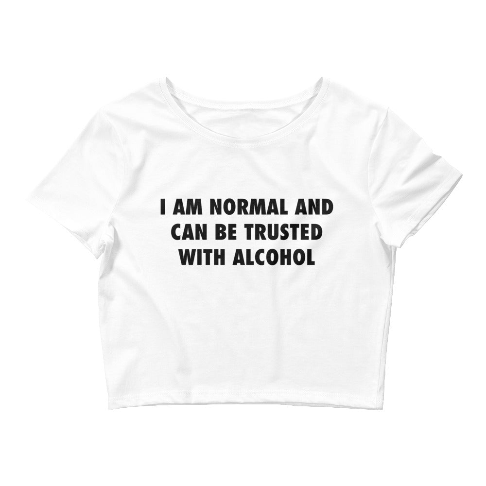 I Am Normal And Can Be Trusted With Alcohol Baby Tee