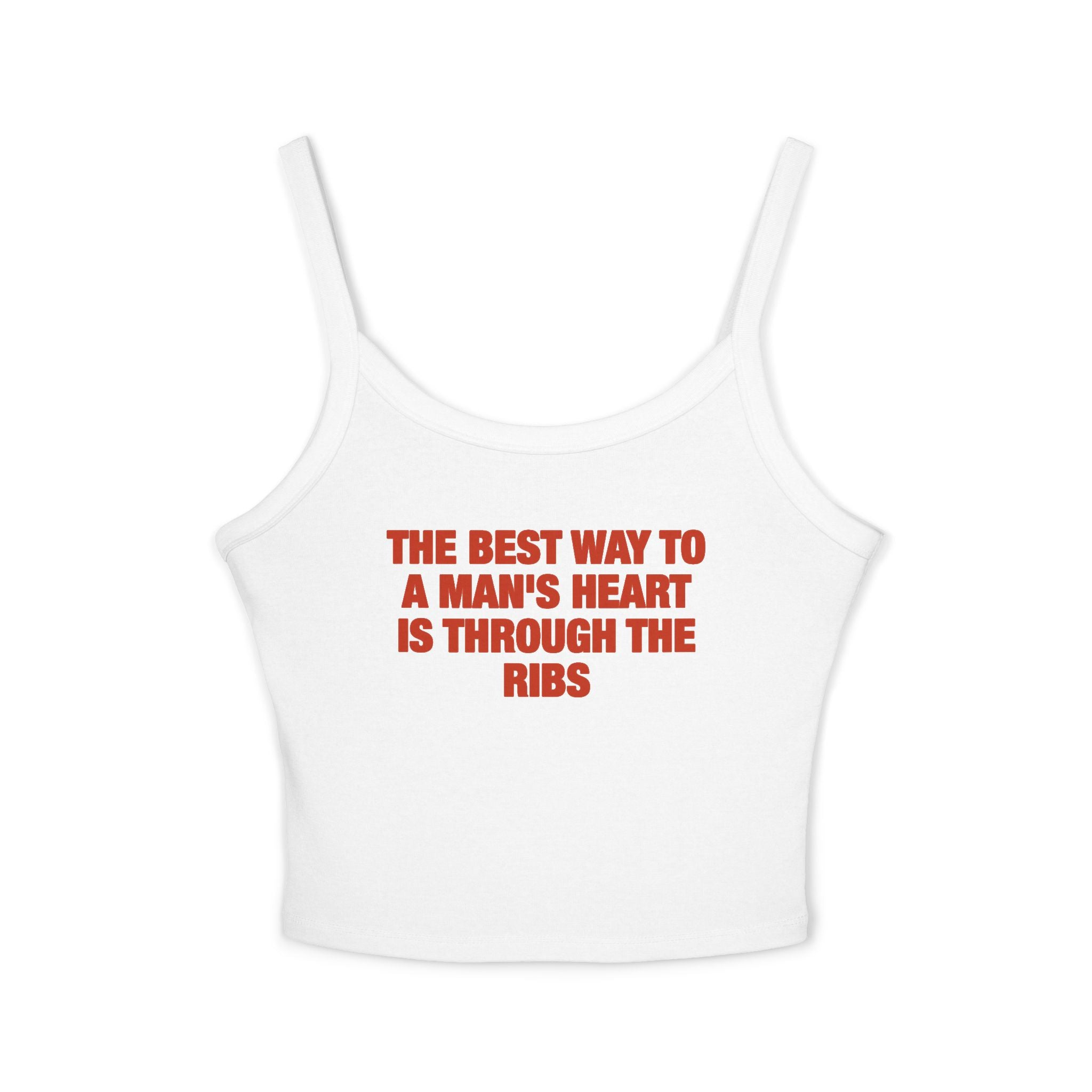 The Best Way To A Man's Heart Is Through The Ribs Spaghetti Strap Cami