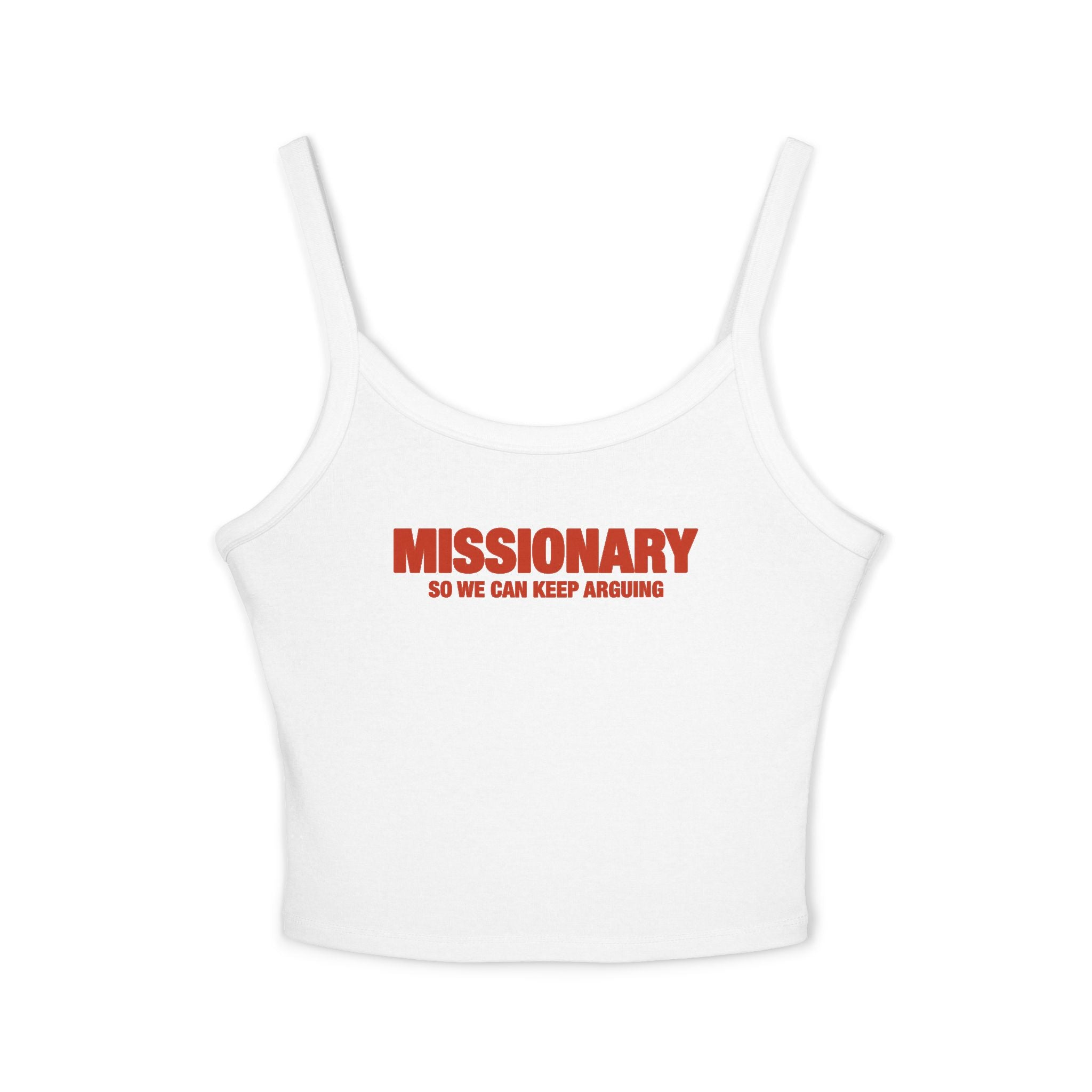 Missionary So We Can Keep Arguing Spaghetti Strap Cami