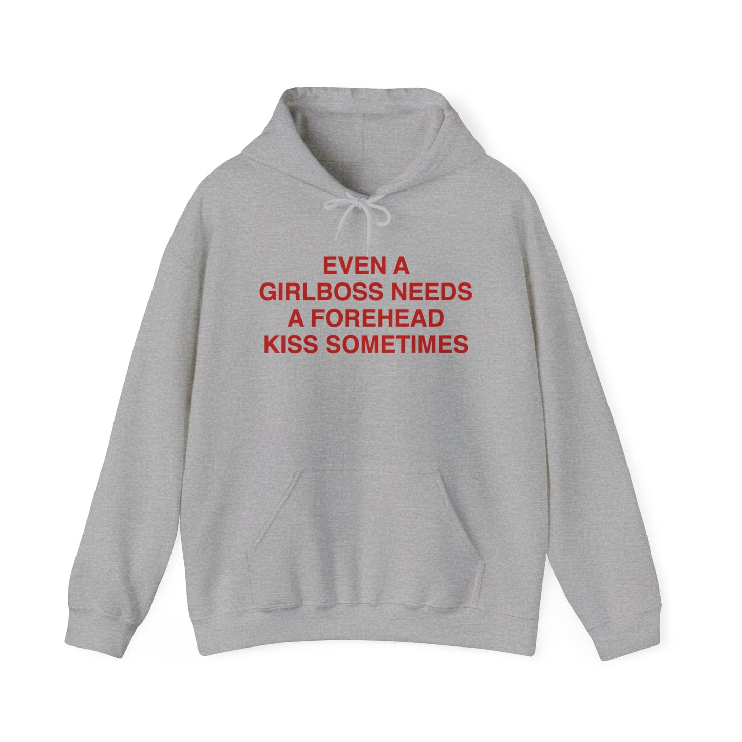 Even A Girlboss Needs A Forehead Kiss Sometimes Hoodie