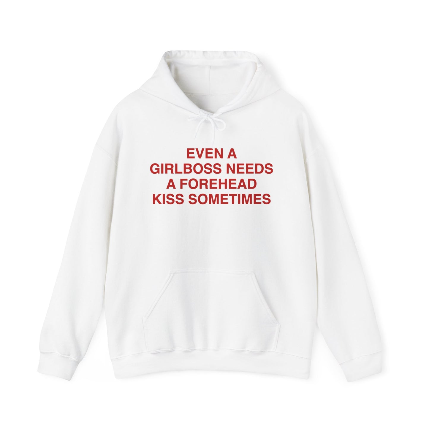 Even A Girlboss Needs A Forehead Kiss Sometimes Hoodie