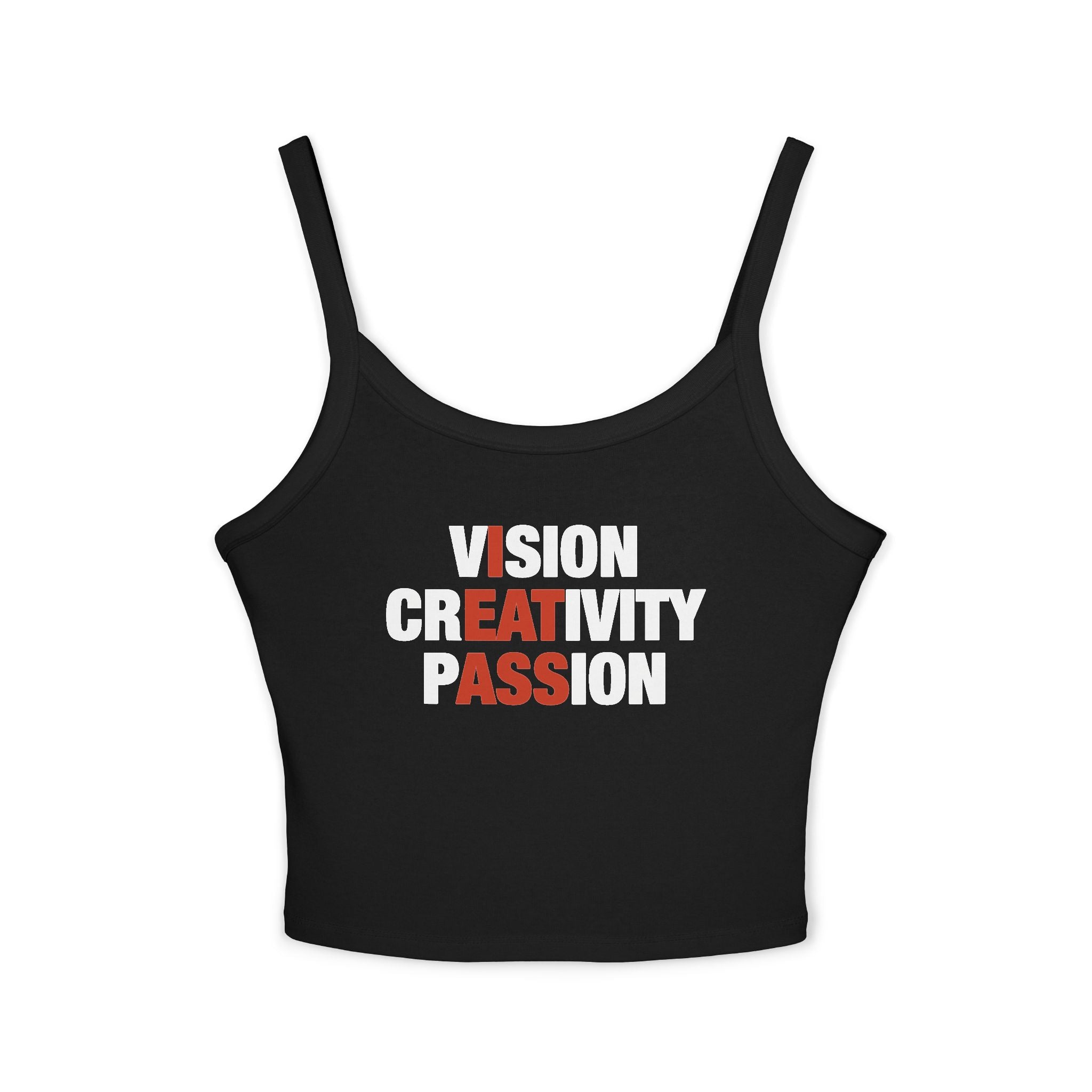 Vision Creativity Passion (I Eat Ass) Spaghetti Strap Cami