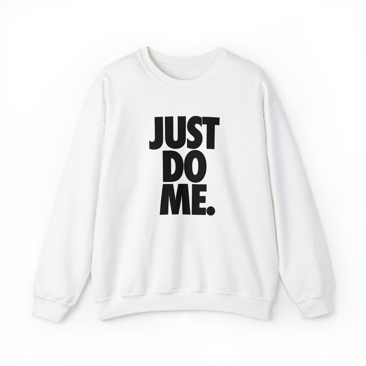 Just Do Me. Crewneck