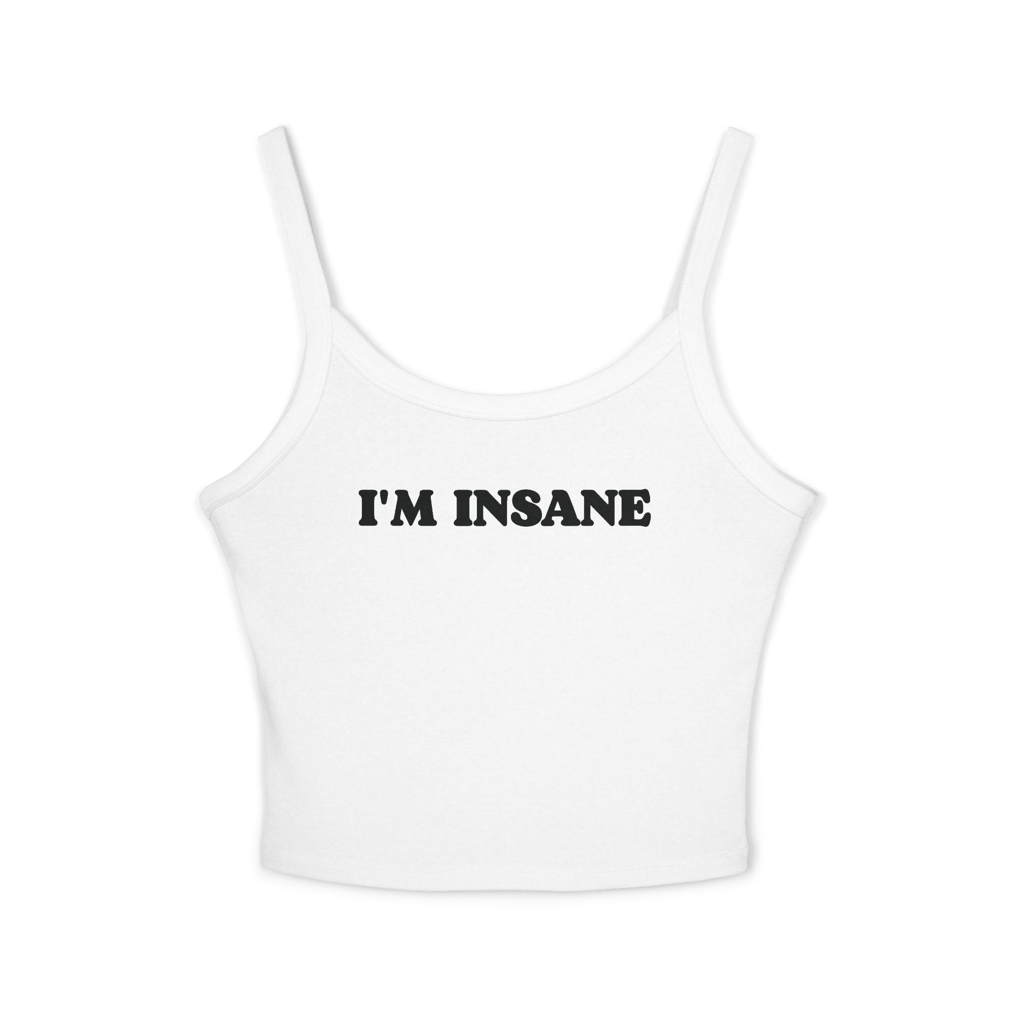I'm Insane Spaghetti Strap Cami