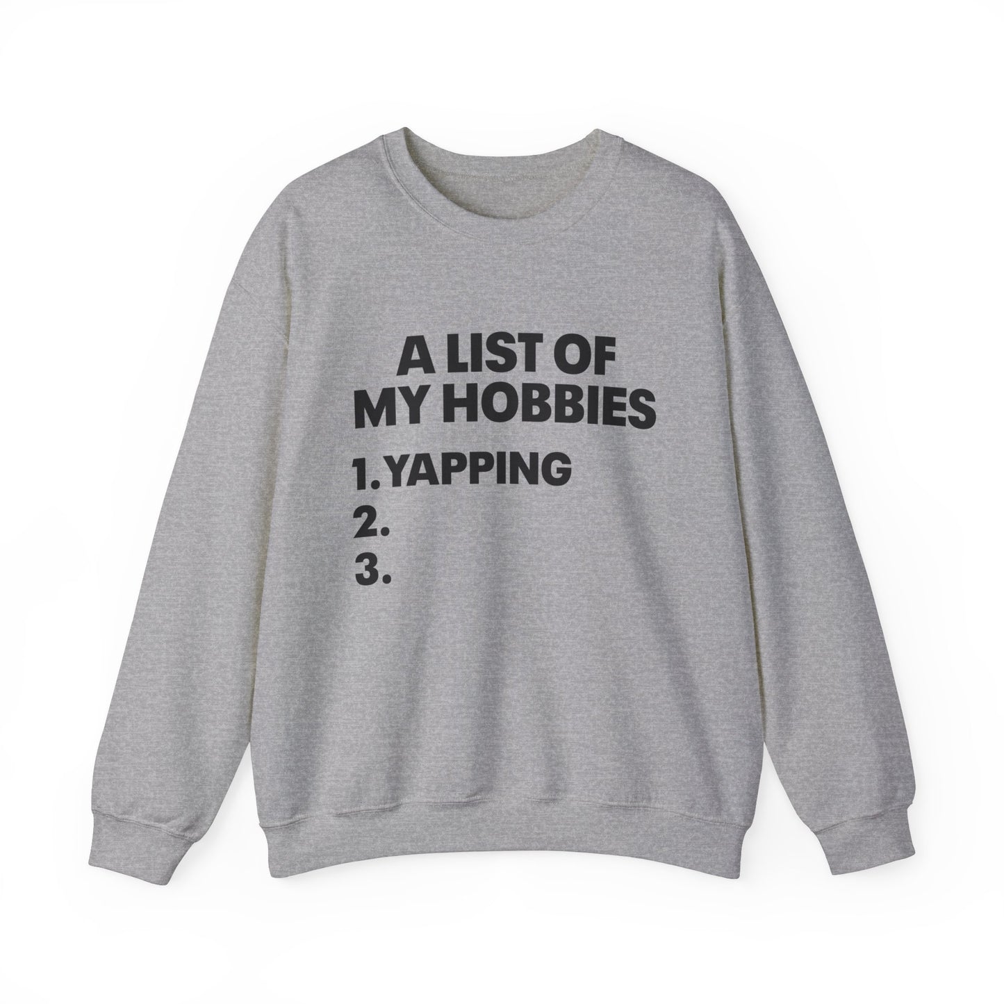 A List Of My Hobbies Crewneck