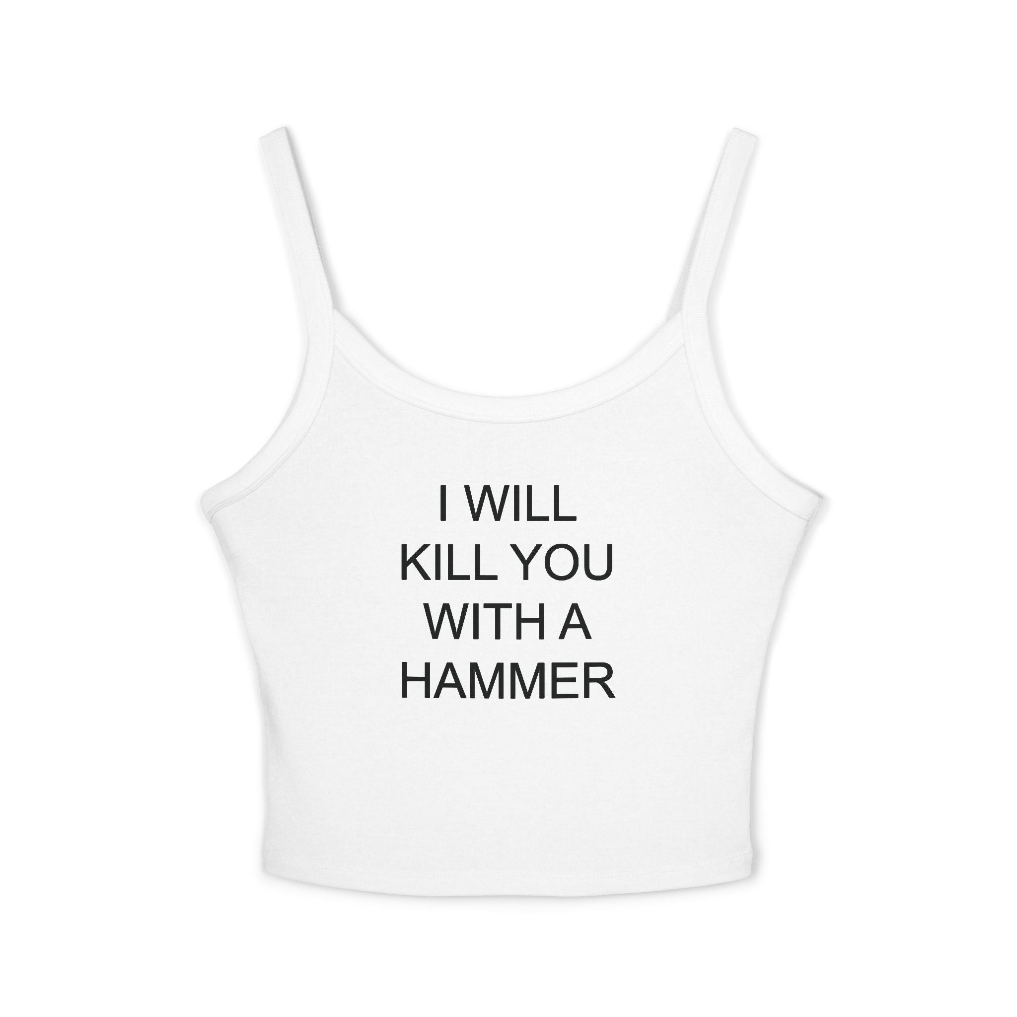 I Will Kill You With A Hammer Tank Top
