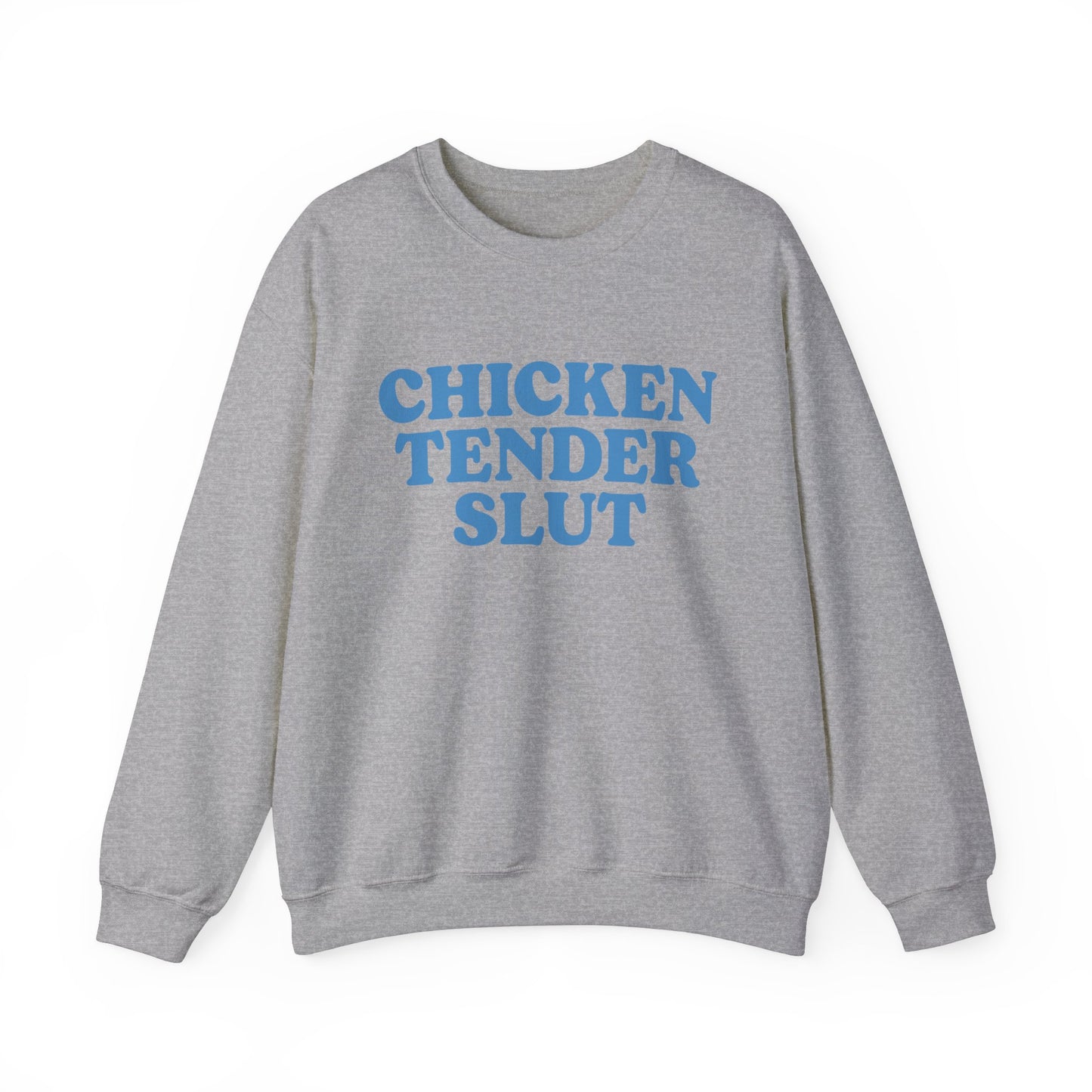 Chicken Tender Slut Crewneck