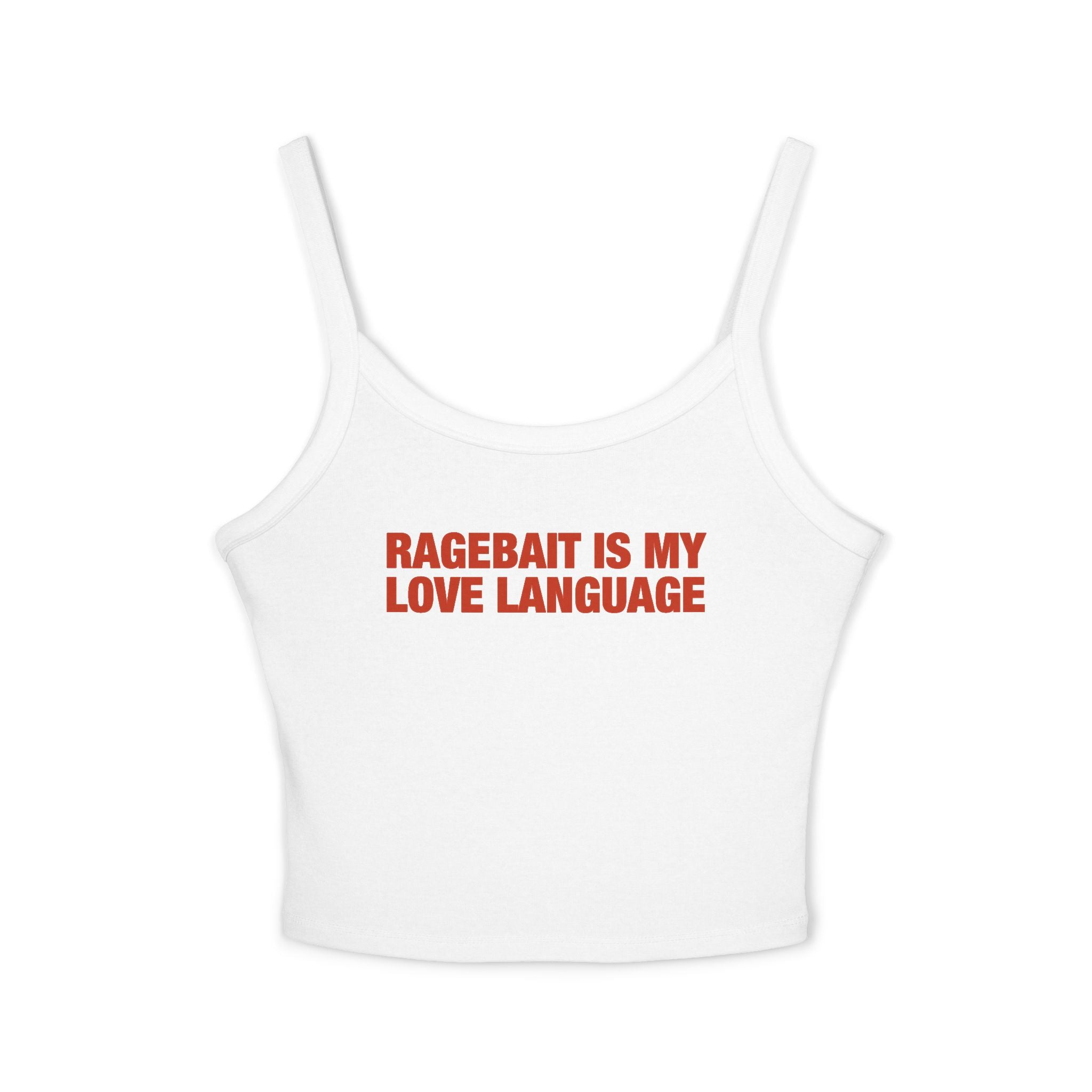 Ragebait Is My Love Language Spaghetti Strap Cami