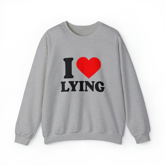 I Heart Lying Crewneck