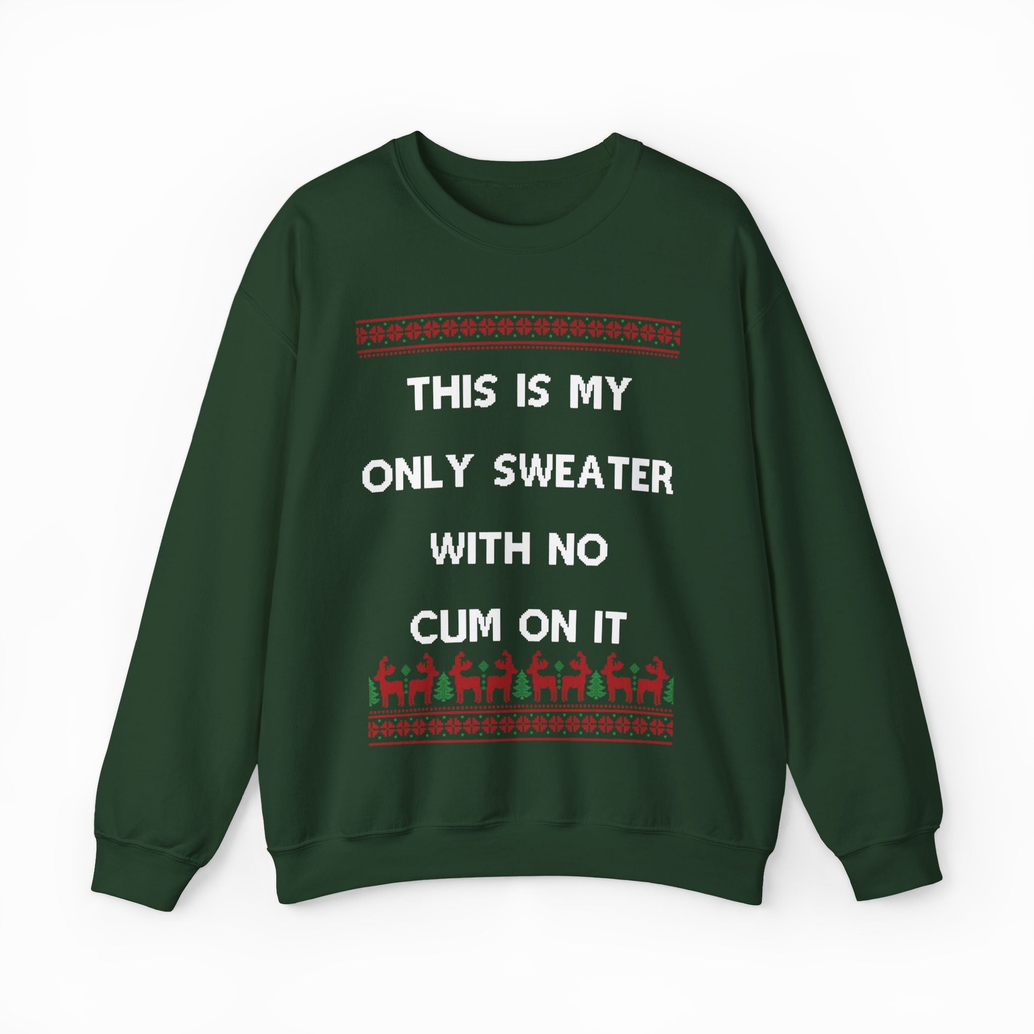 This Is My Only Sweater With No Cum On It Sweater