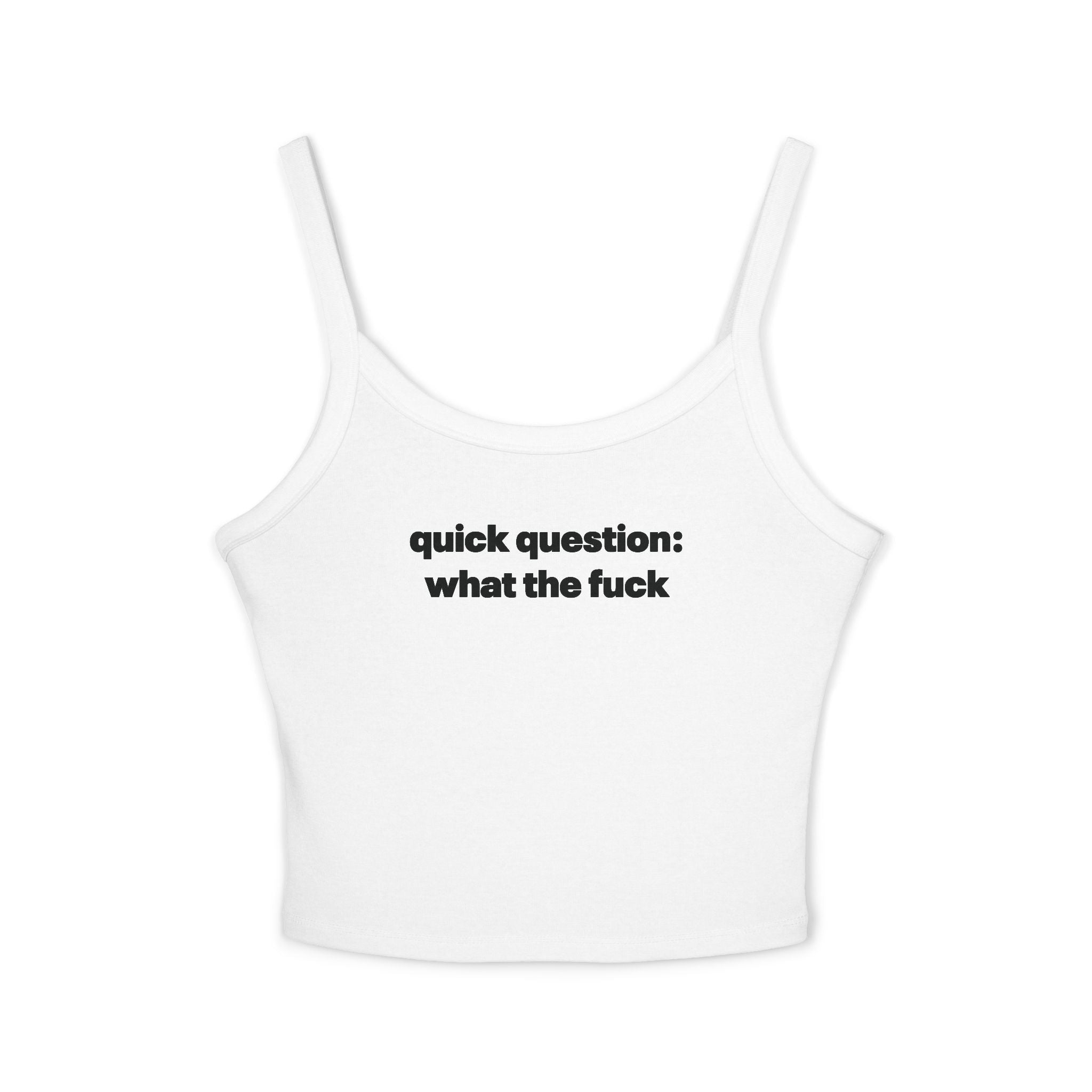 Quick Question What The Fuck Tank Top