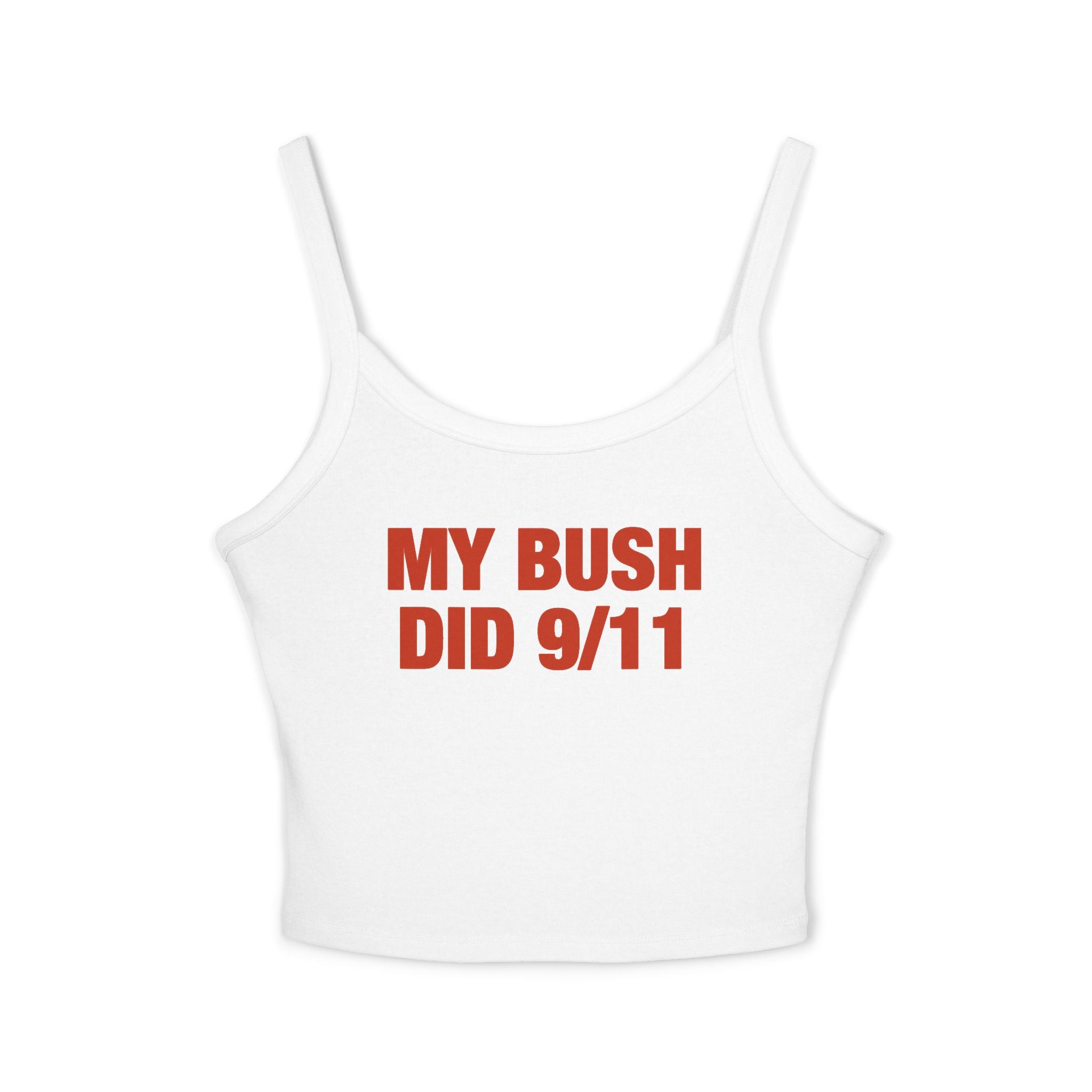 My Bush Did 9/11 Spaghetti Strap Cami