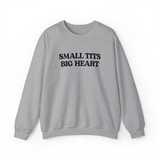 Small Tits Big Heart Crewneck