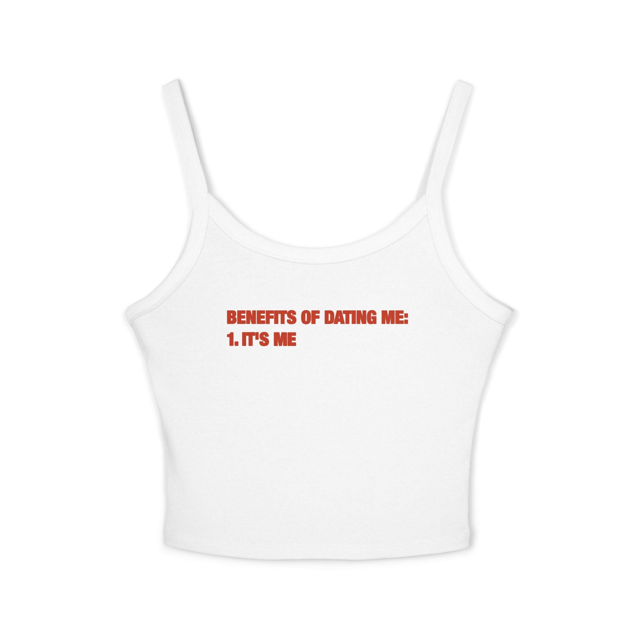 Benefits Of Dating Me (It's Me) Spaghetti Strap Cami