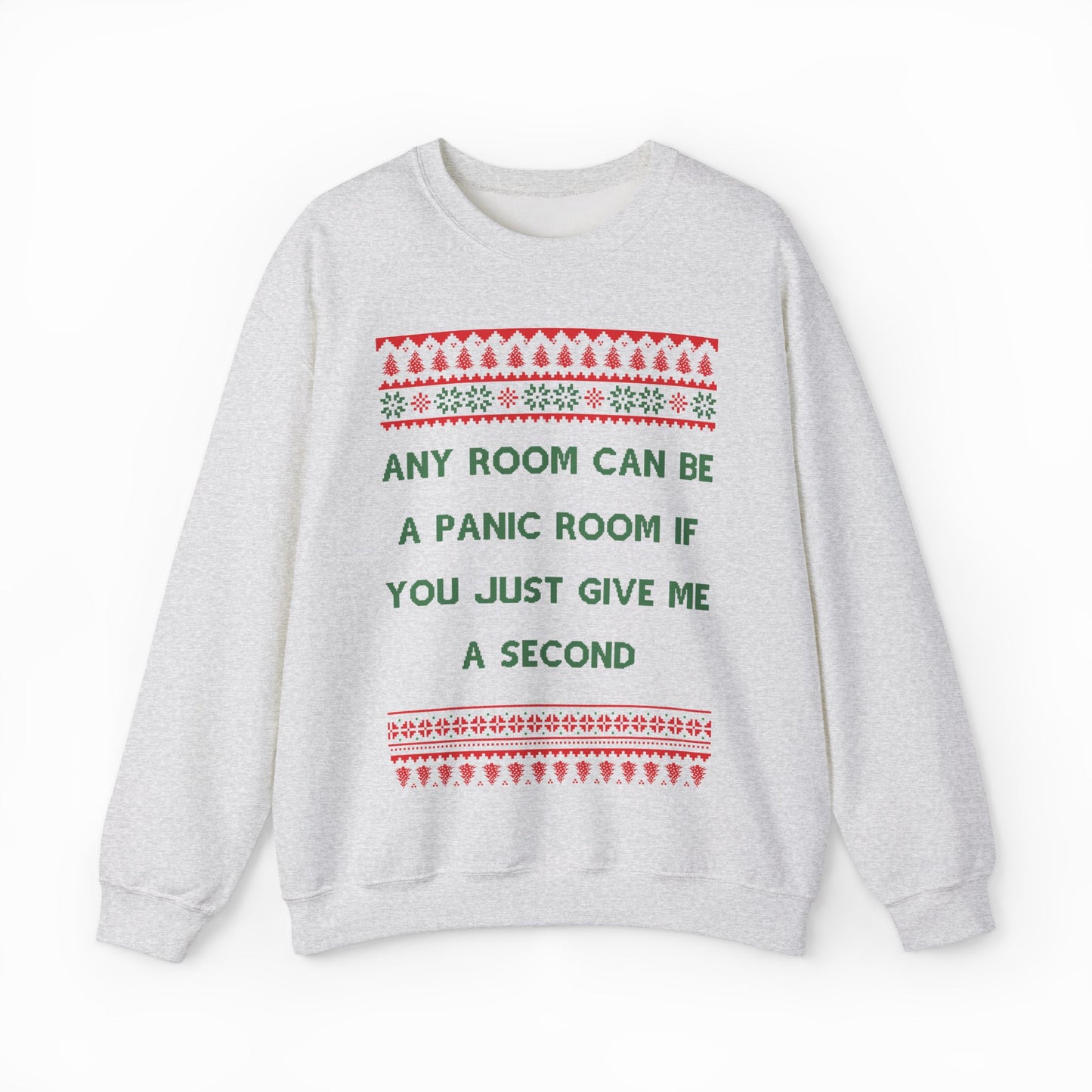 Any Room Can Be A Panic Room If You Just Give Me A Second Ugly Christmas Sweater