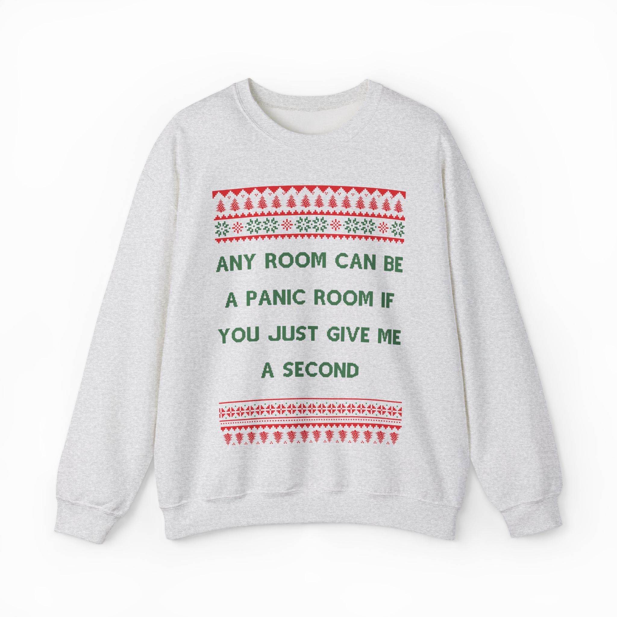Any Room Can Be A Panic Room If You Just Give Me A Second Ugly Christmas Sweater