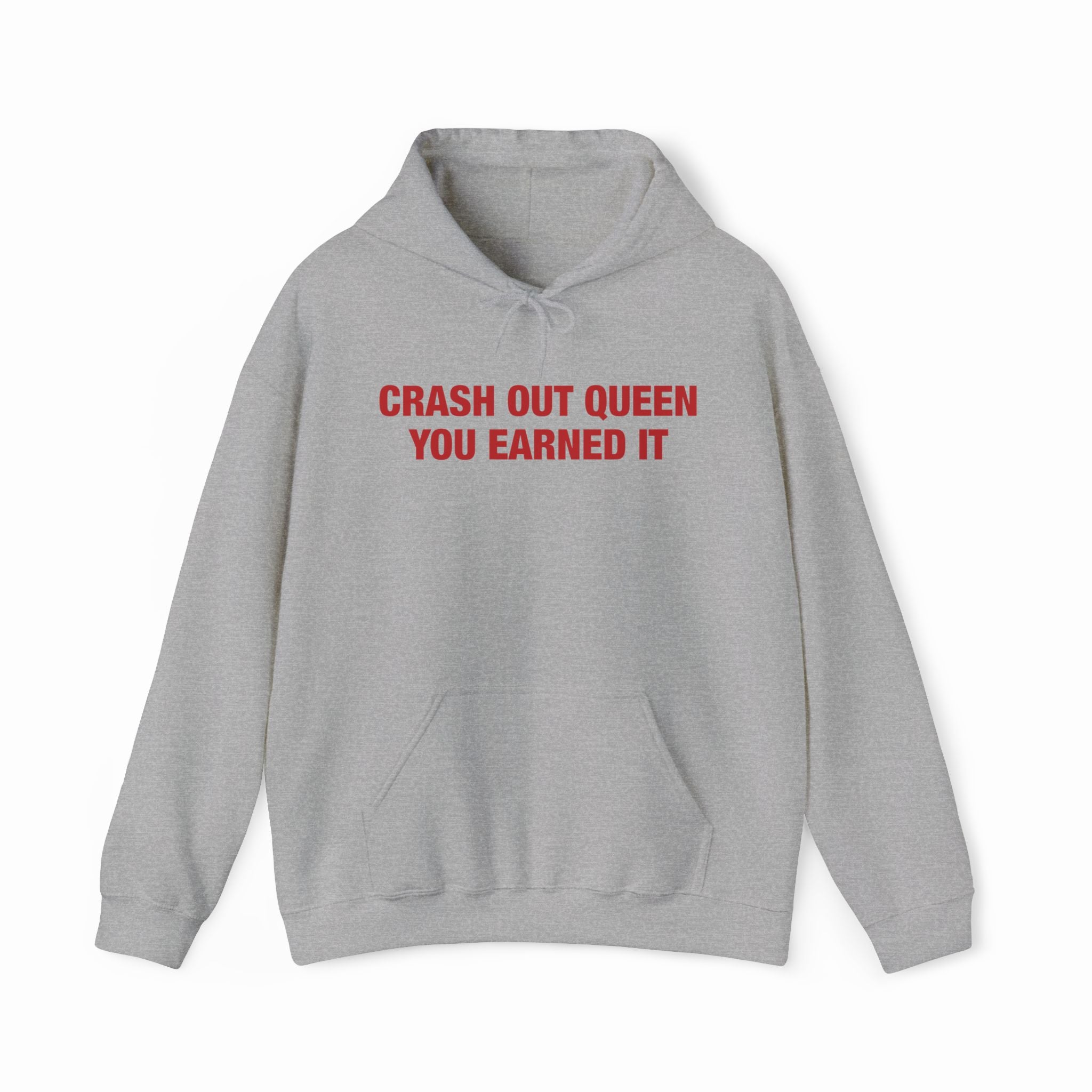 Crash Out Queen You Earned It Hoodie