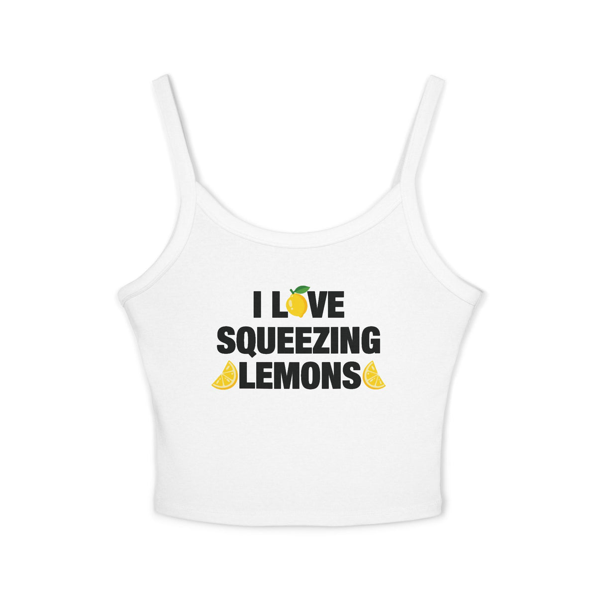 I Love Squeezing Lemons Spaghetti Strap Cami