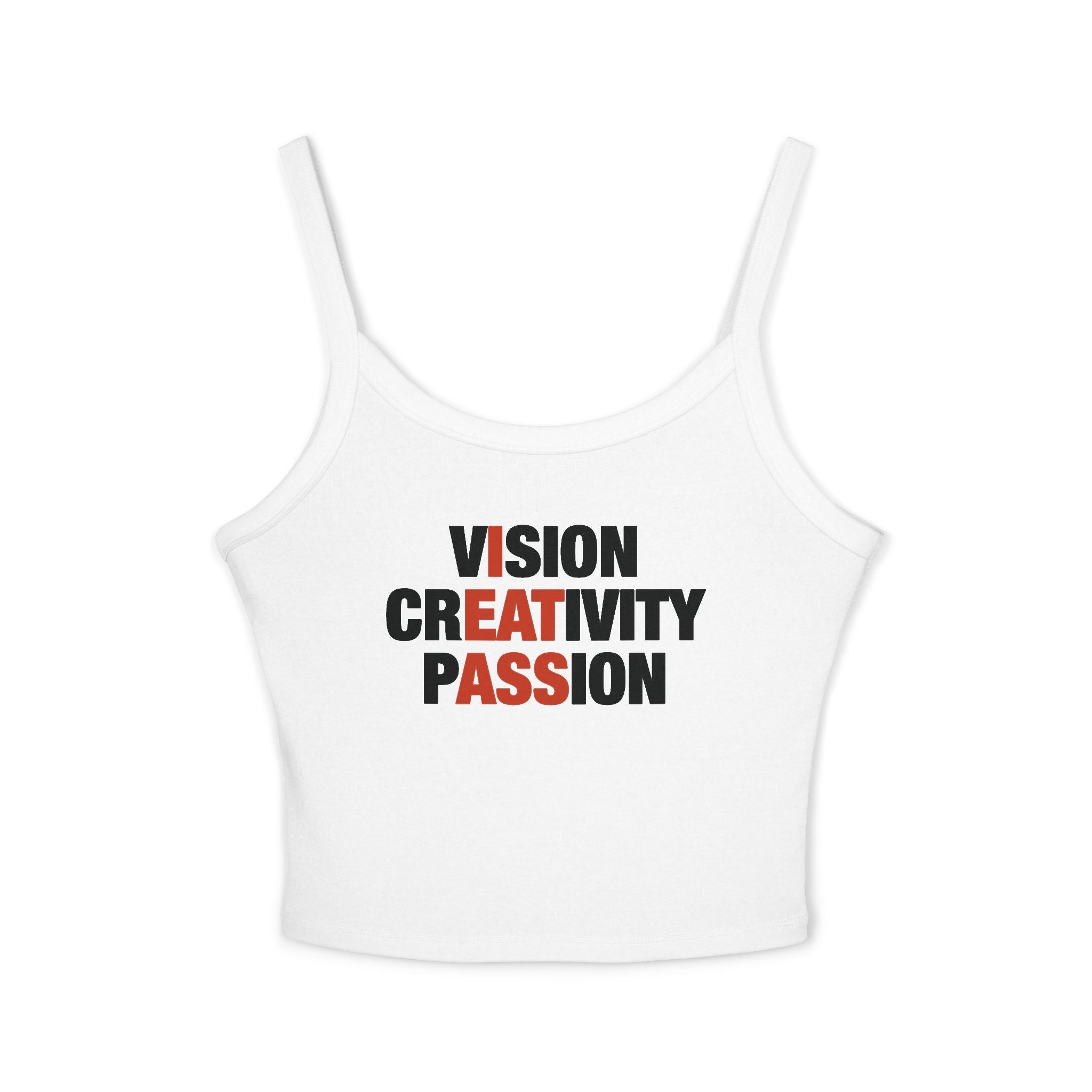 Vision Creativity Passion (I Eat Ass) Spaghetti Strap Cami