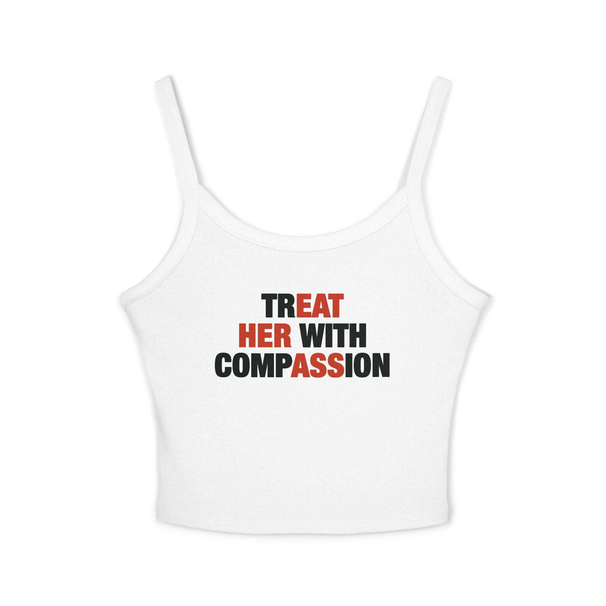 Treat Her With Compassion Spaghetti Strap Cami