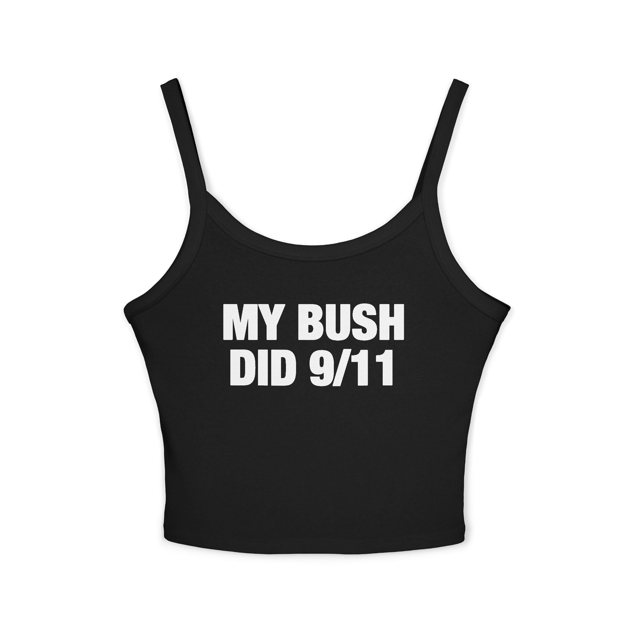 My Bush Did 9/11 Spaghetti Strap Cami