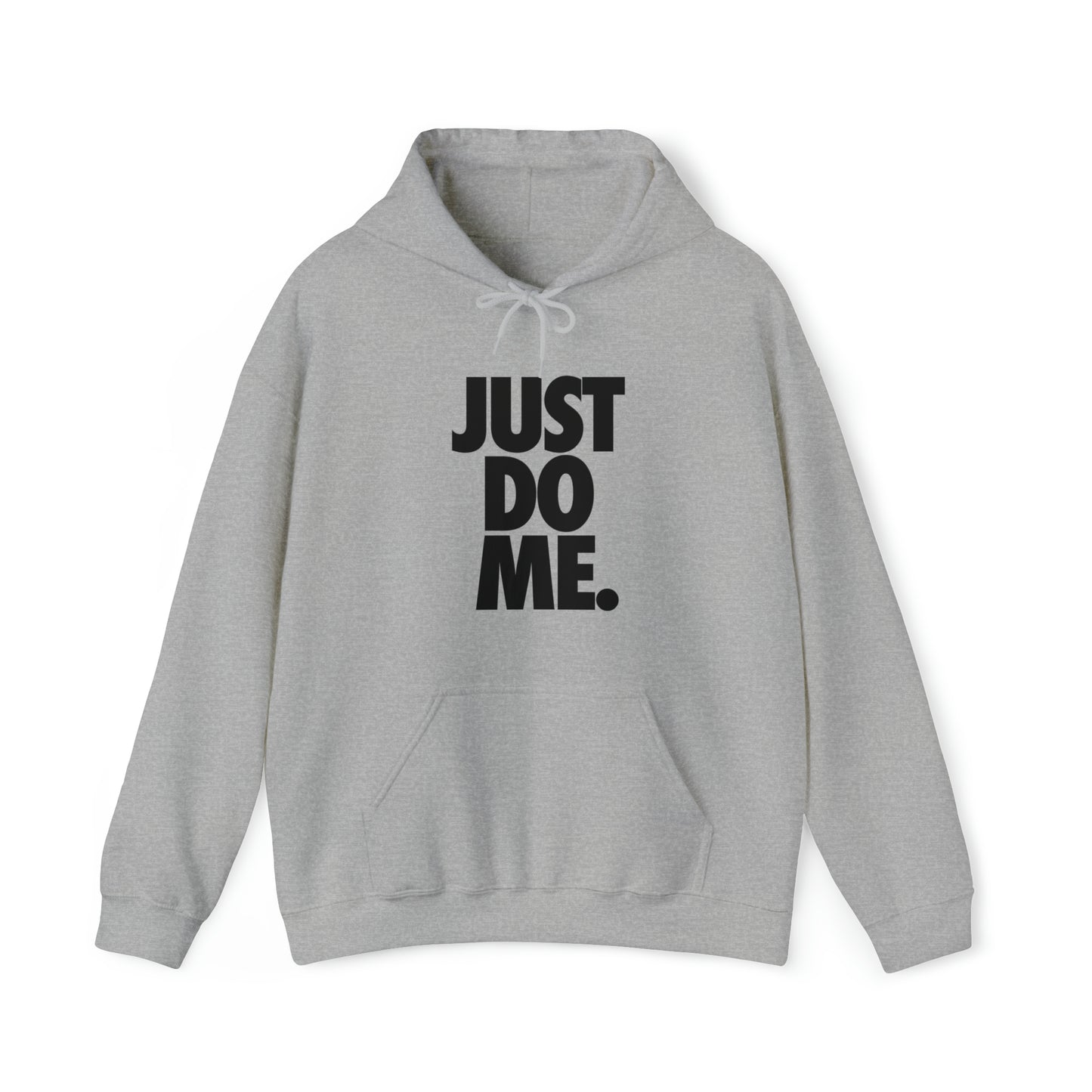 Just Do Me. Hoodie