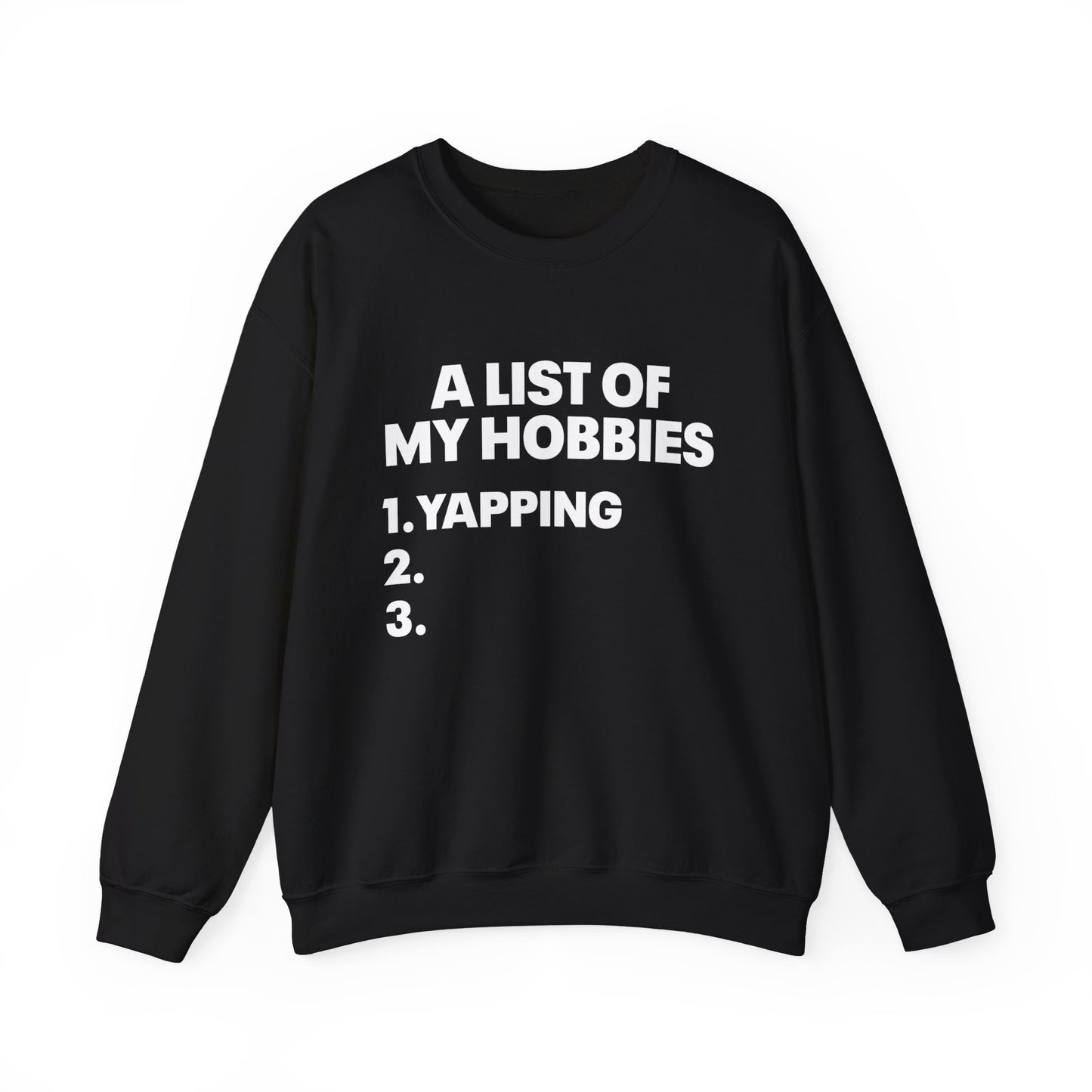 A List Of My Hobbies Crewneck