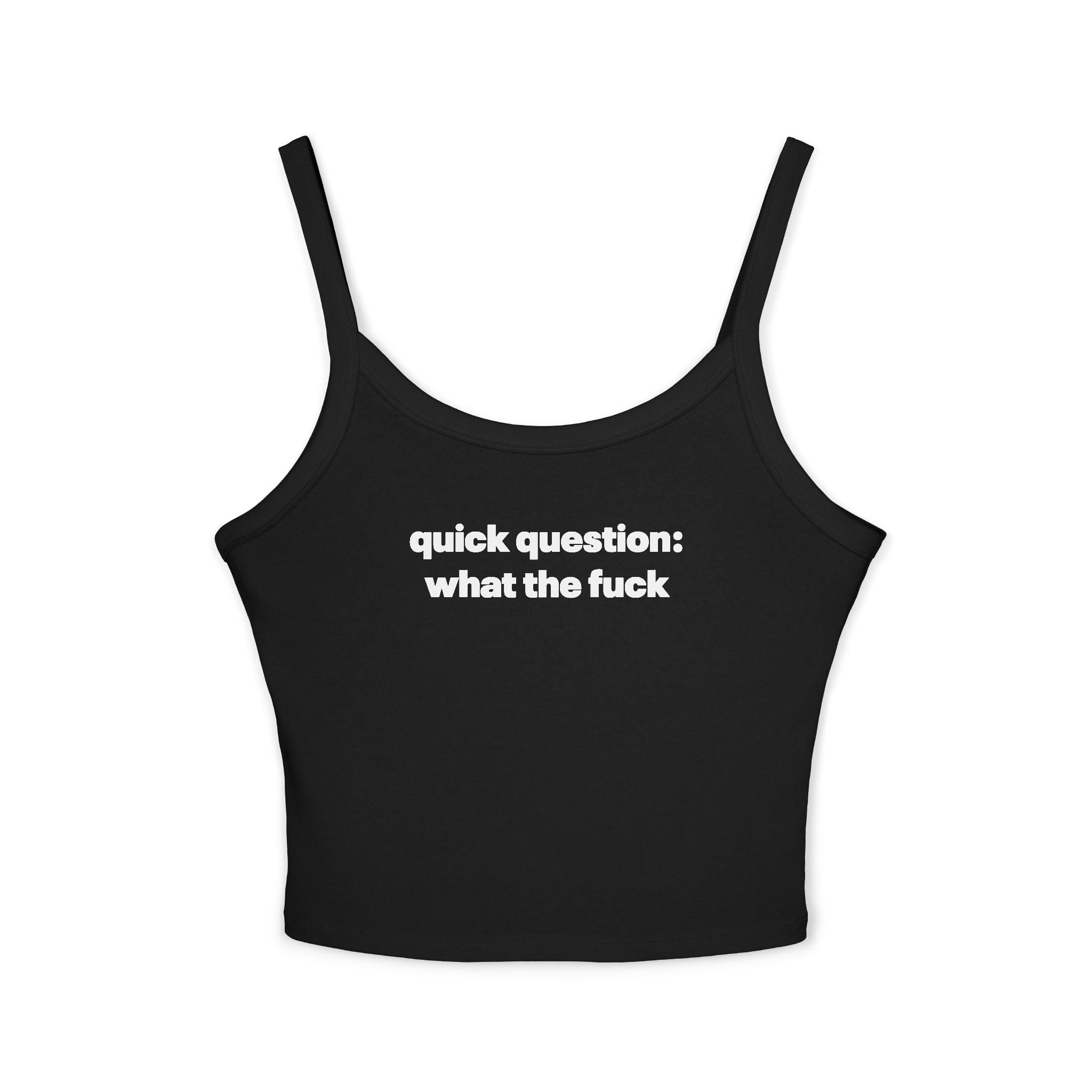 Quick Question What The Fuck Tank Top