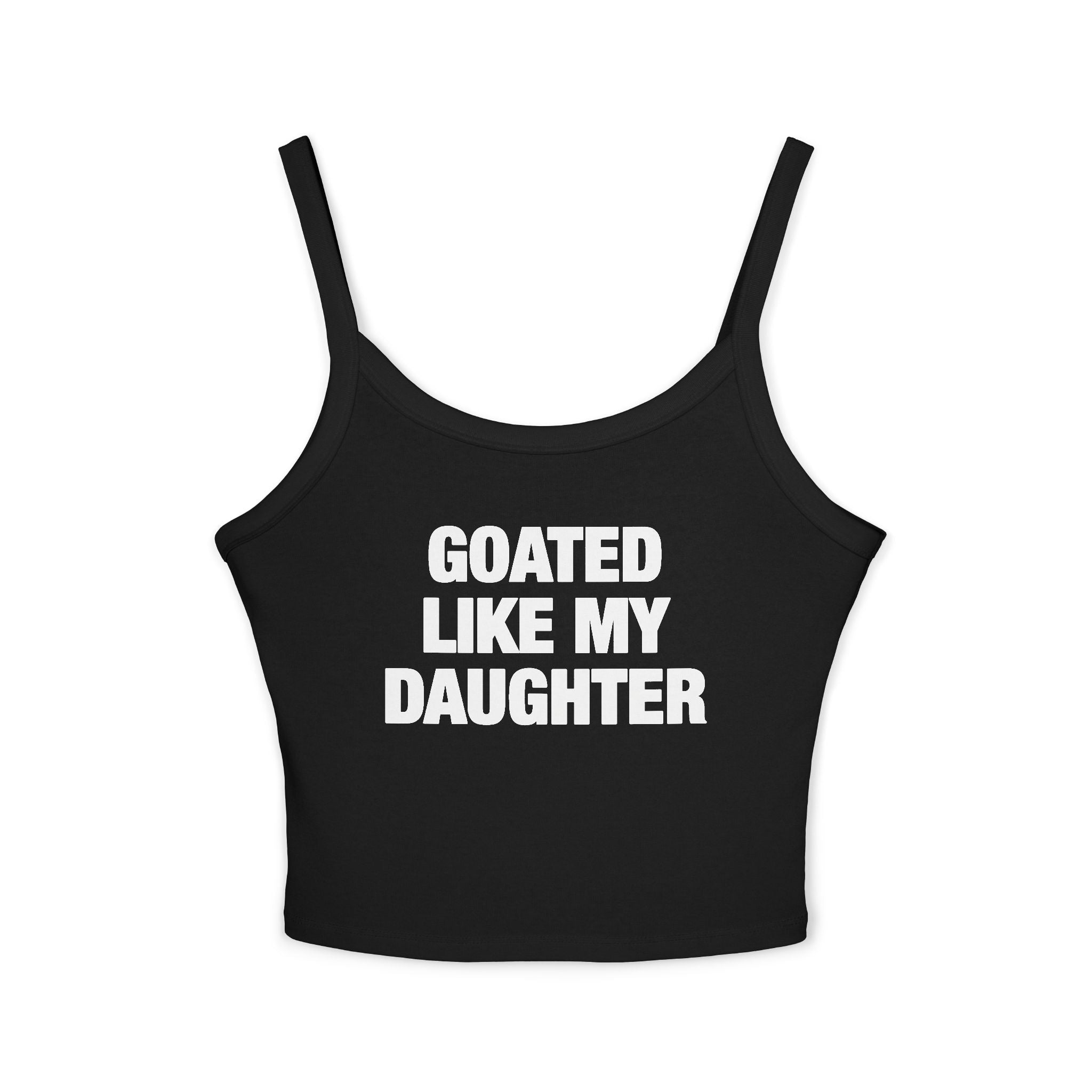 Goated Like My Daughter Spaghetti Strap Cami
