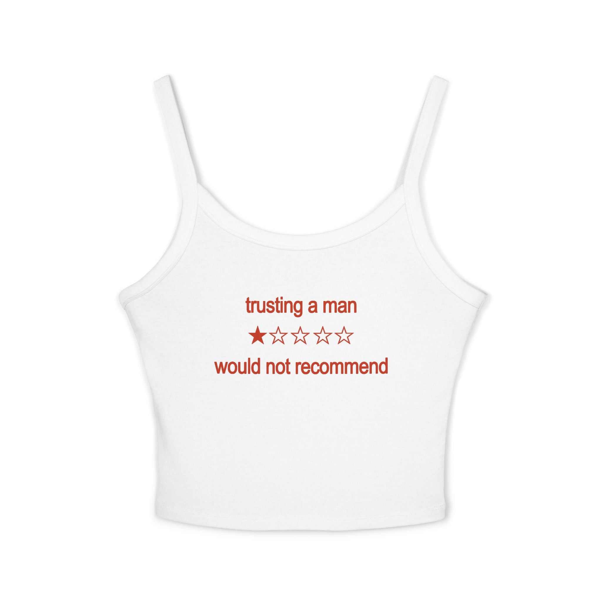 Trusting A Man Would Not Recommend Spaghetti Strap Cami