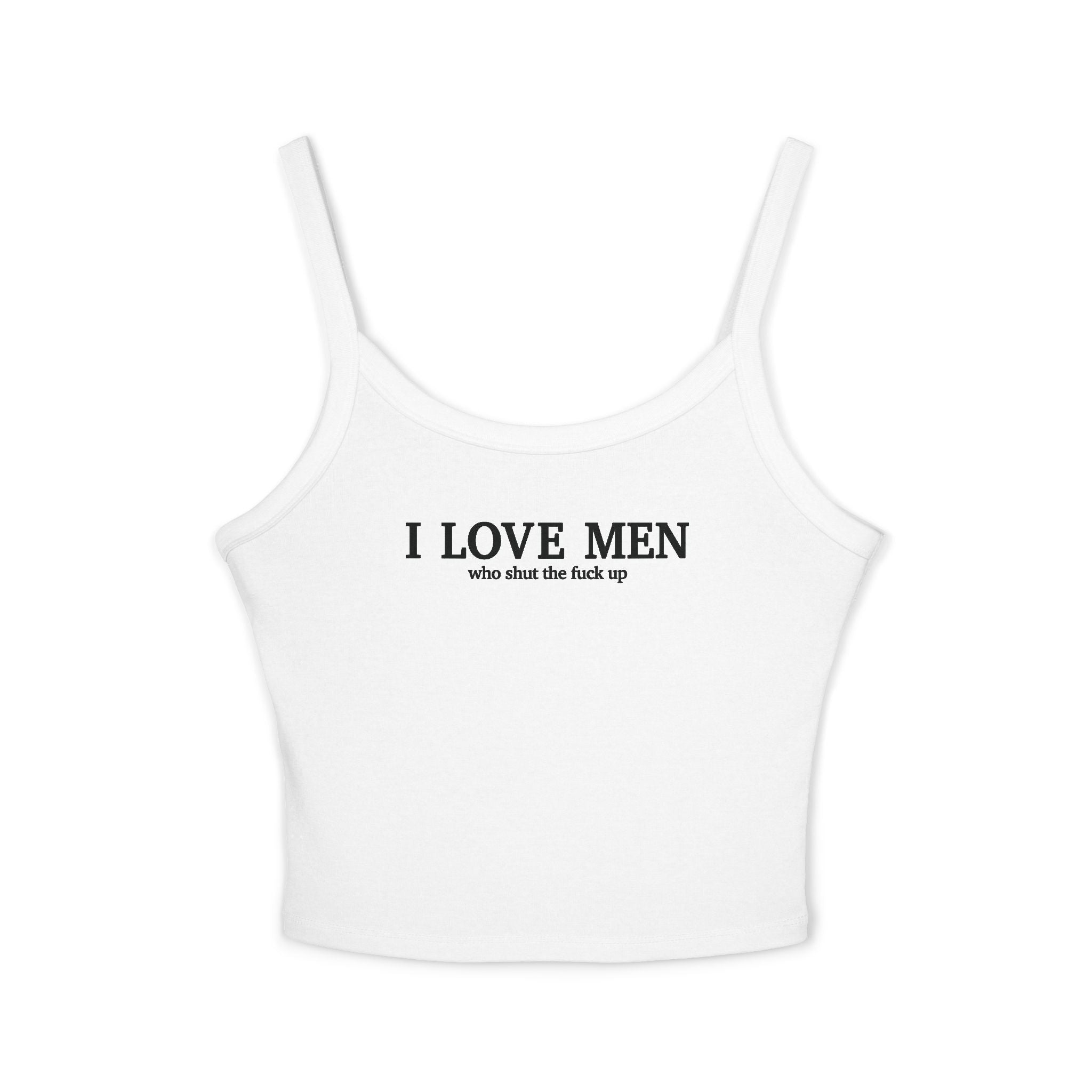 I Love Men Who Shut The Fuck Up Tank Top
