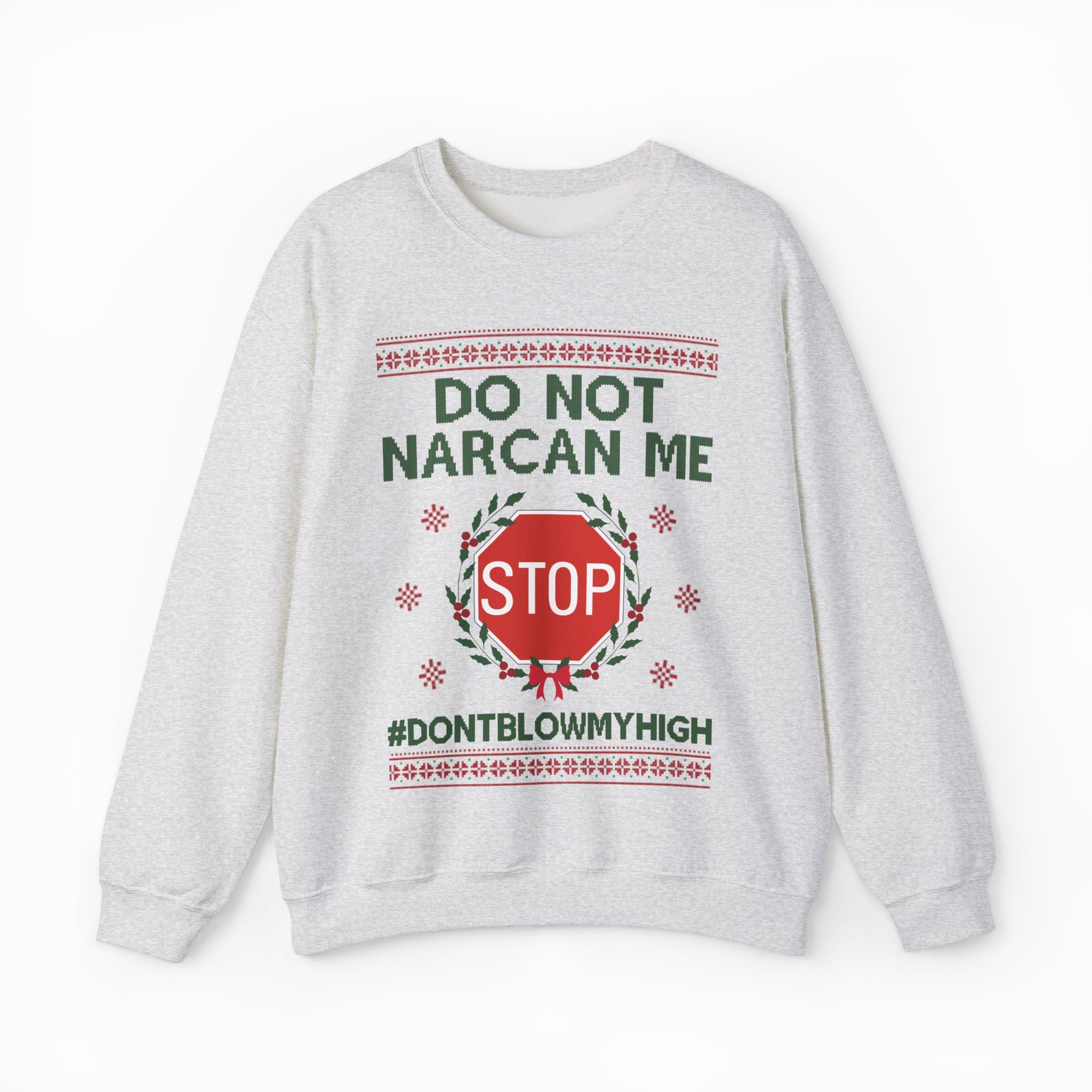 Do Not Narcan Me Ugly Christmas Sweater