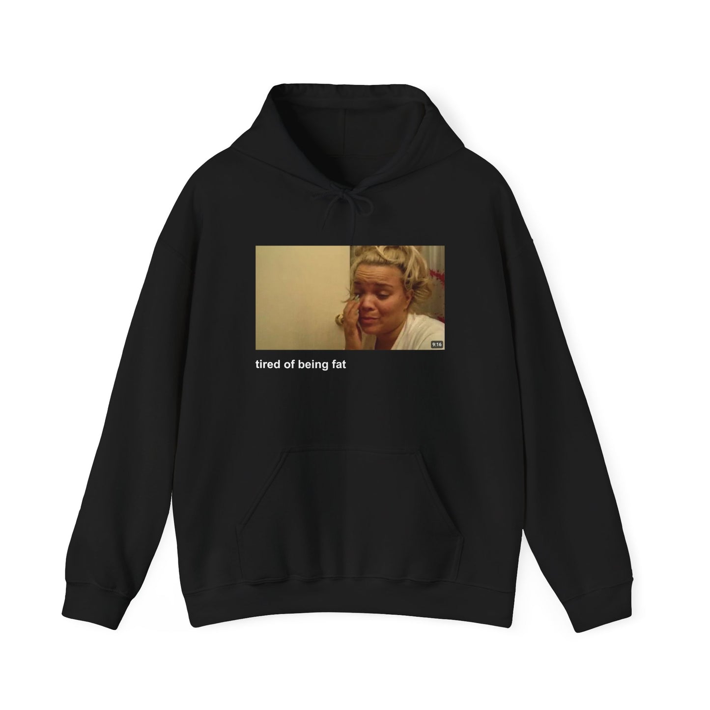 Tired Of Being Fat Trisha Hoodie