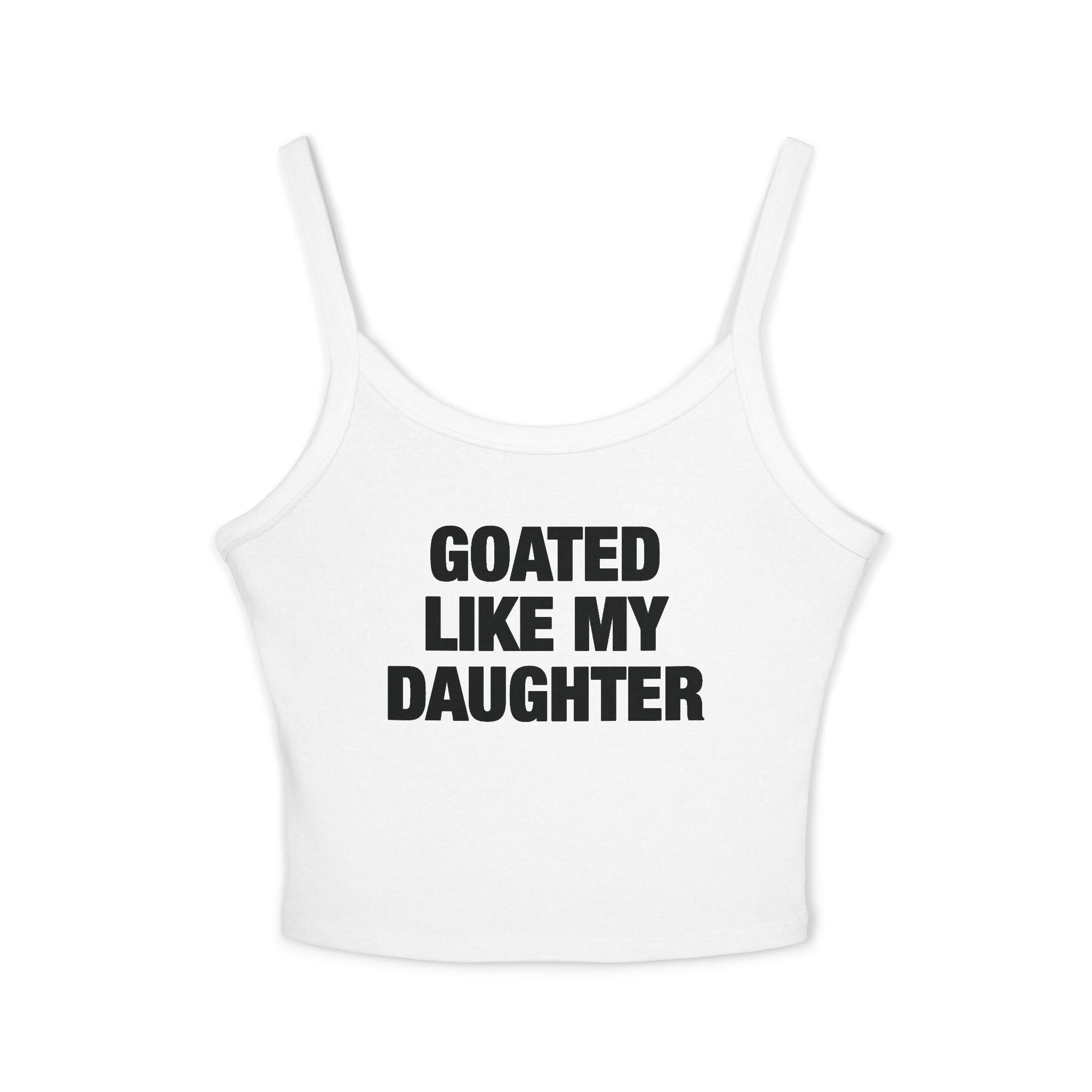 Goated Like My Daughter Spaghetti Strap Cami