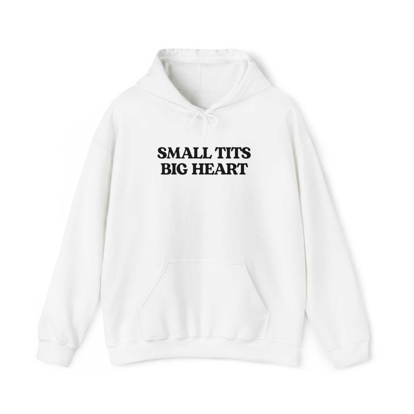 Small Tits Big Heart Hoodie