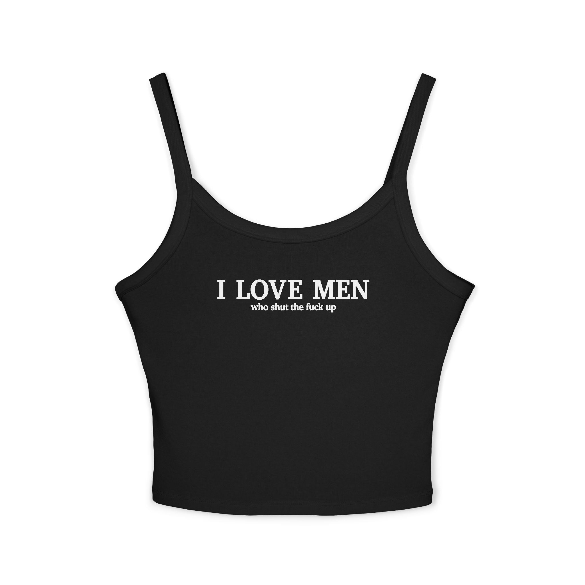 I Love Men Who Shut The Fuck Up Tank Top