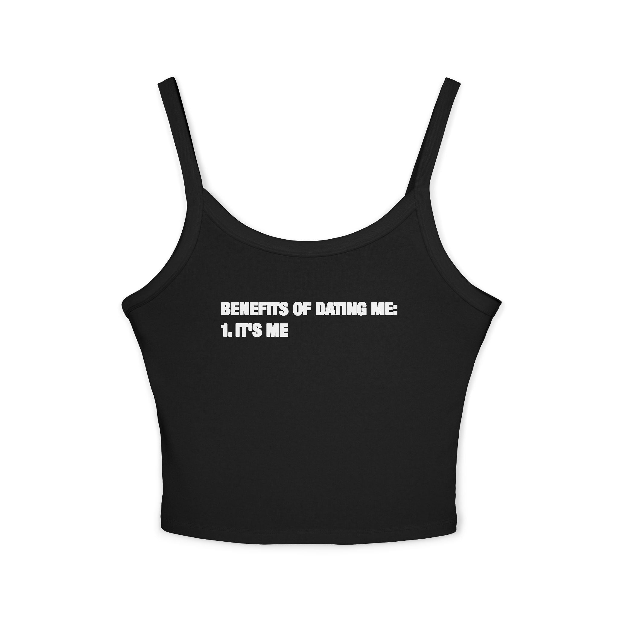 Benefits Of Dating Me (It's Me) Spaghetti Strap Cami