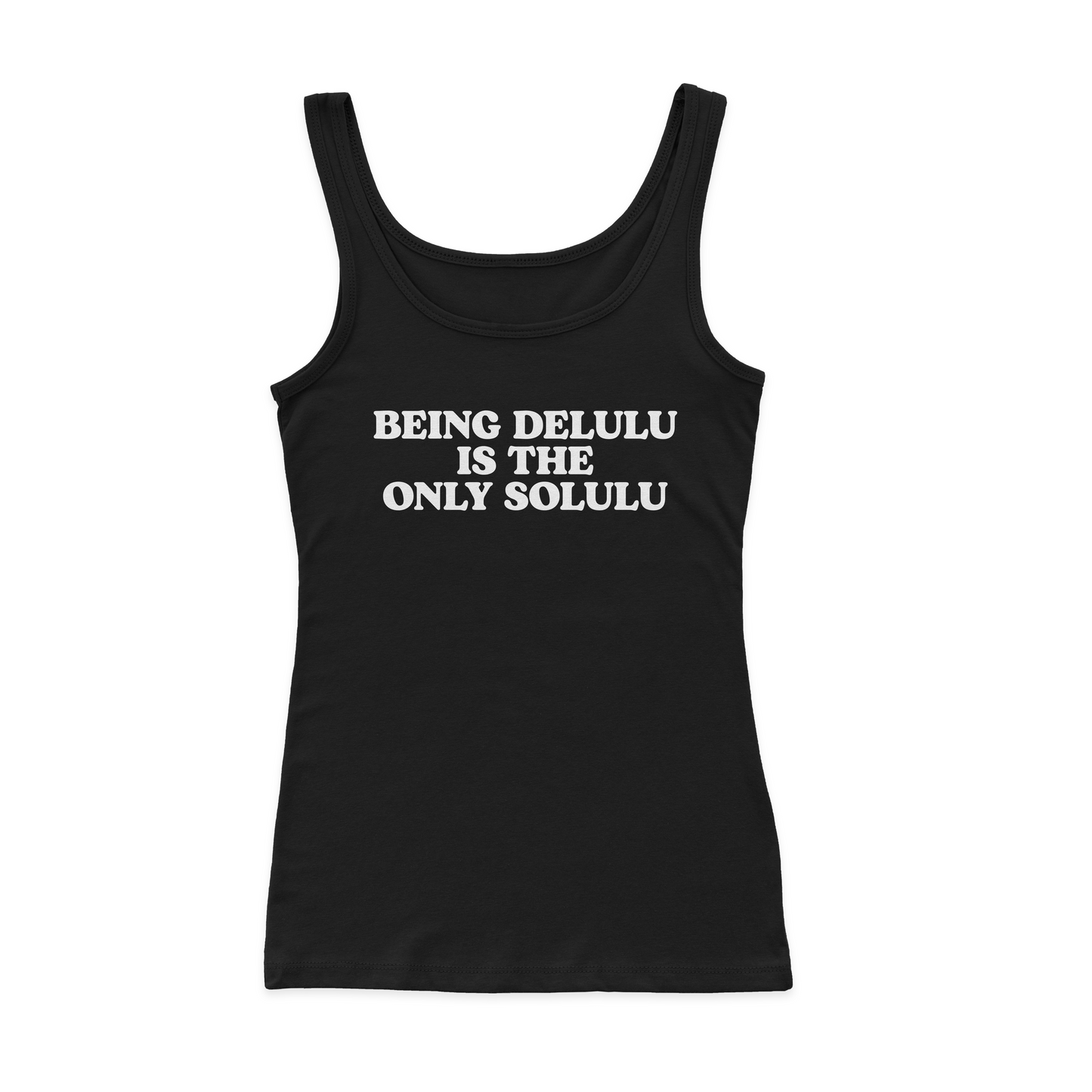 Being Delulu Is The Only Solulu Ribbed Tank