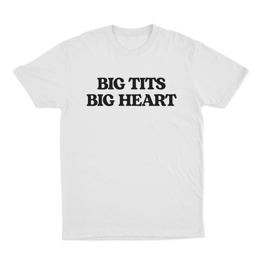 Big Tits Big Heart T-Shirt