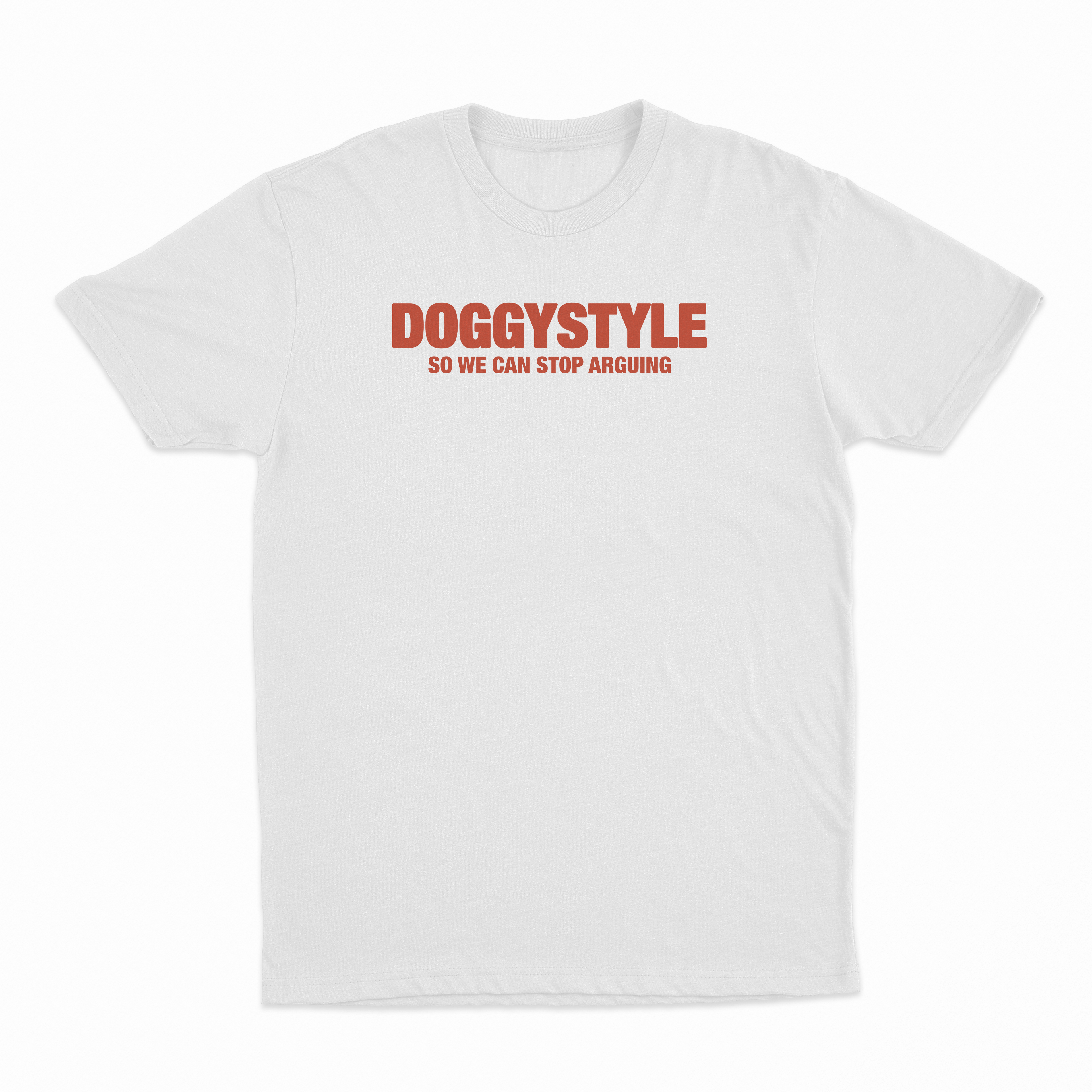Doggystyle So We Can Stop Arguing T-Shirt