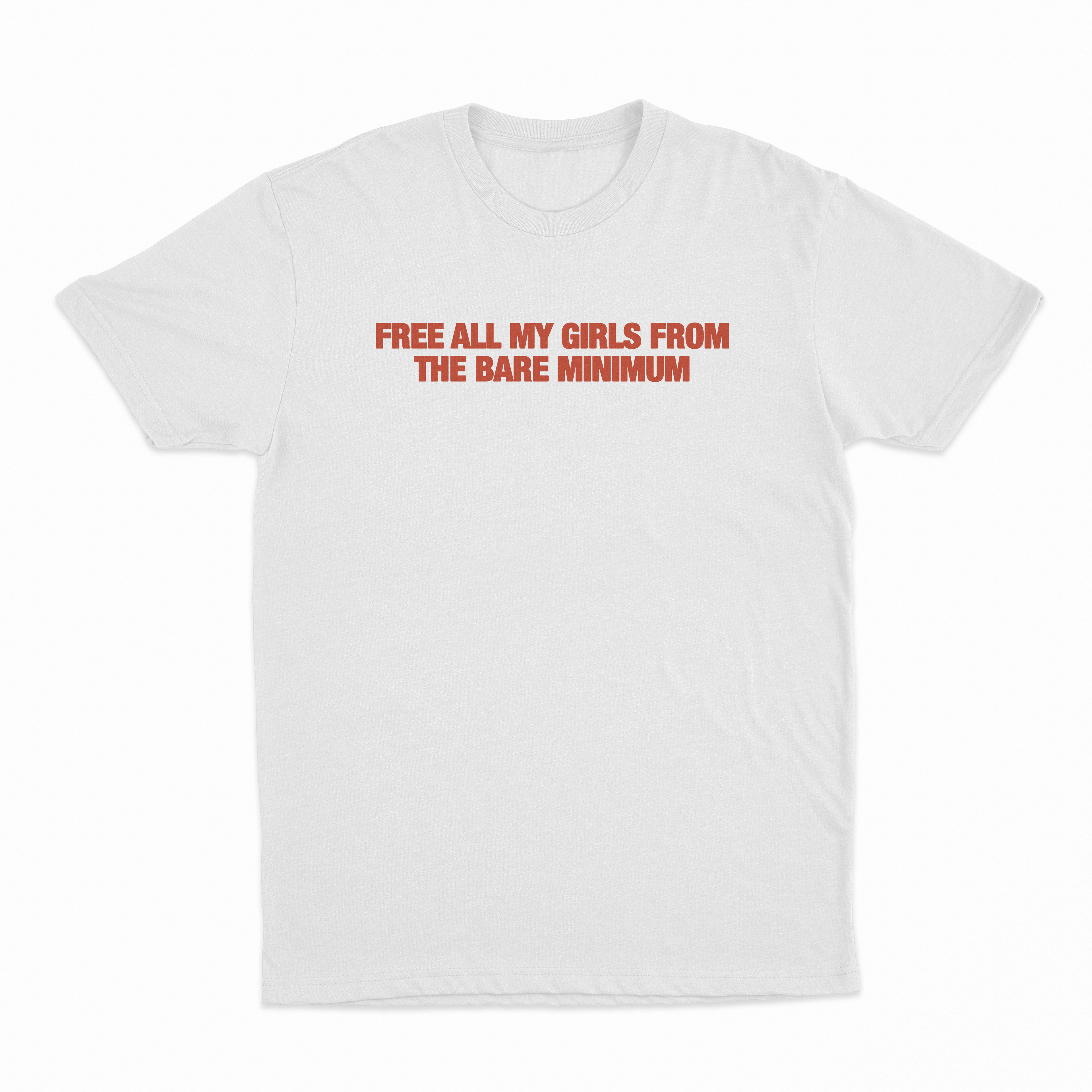 Free All My Girls From The Bare Minimum T-Shirt