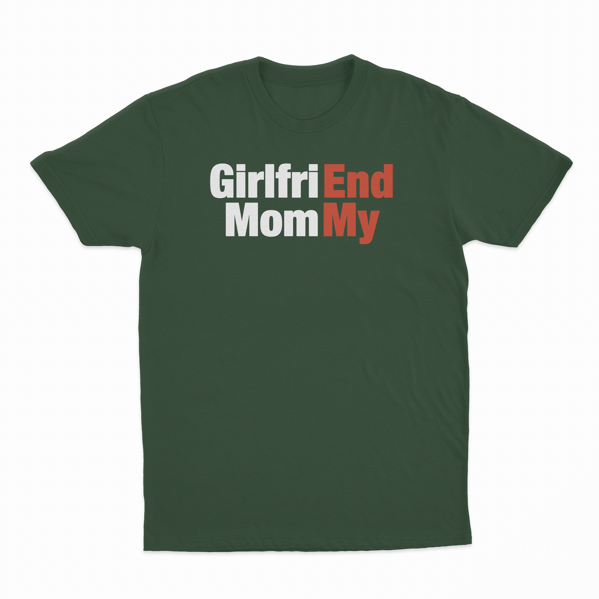 Girlfri(End) Mom(My) T-Shirt