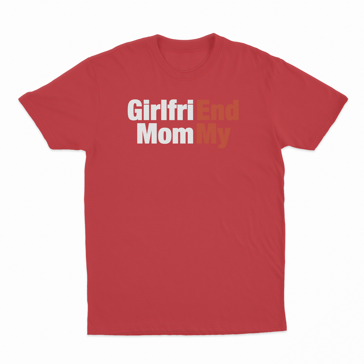 Girlfri(End) Mom(My) T-Shirt