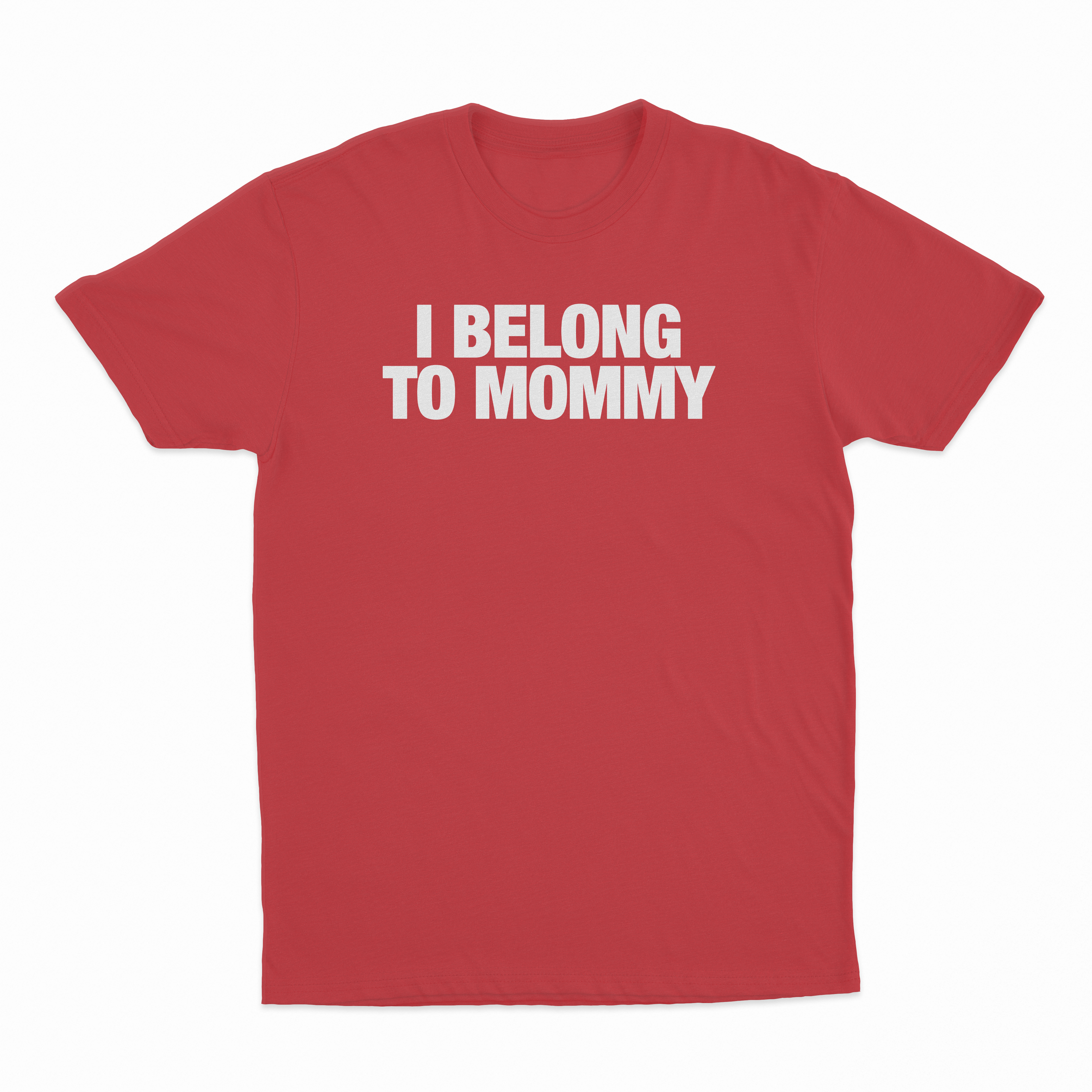 I Belong To Mommy T-Shirt